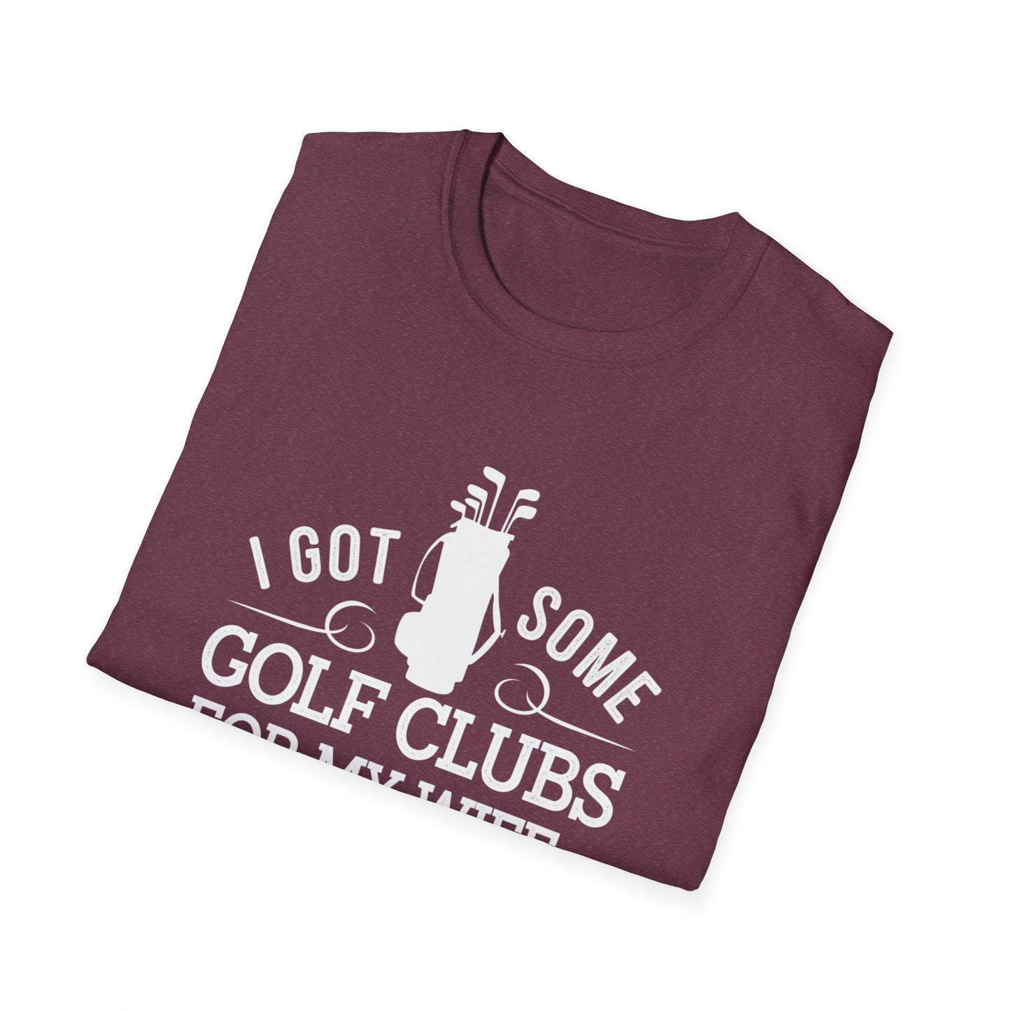 Funny Golf T-Shirt for Couples - "I Got Some Golf Clubs for My Wife"