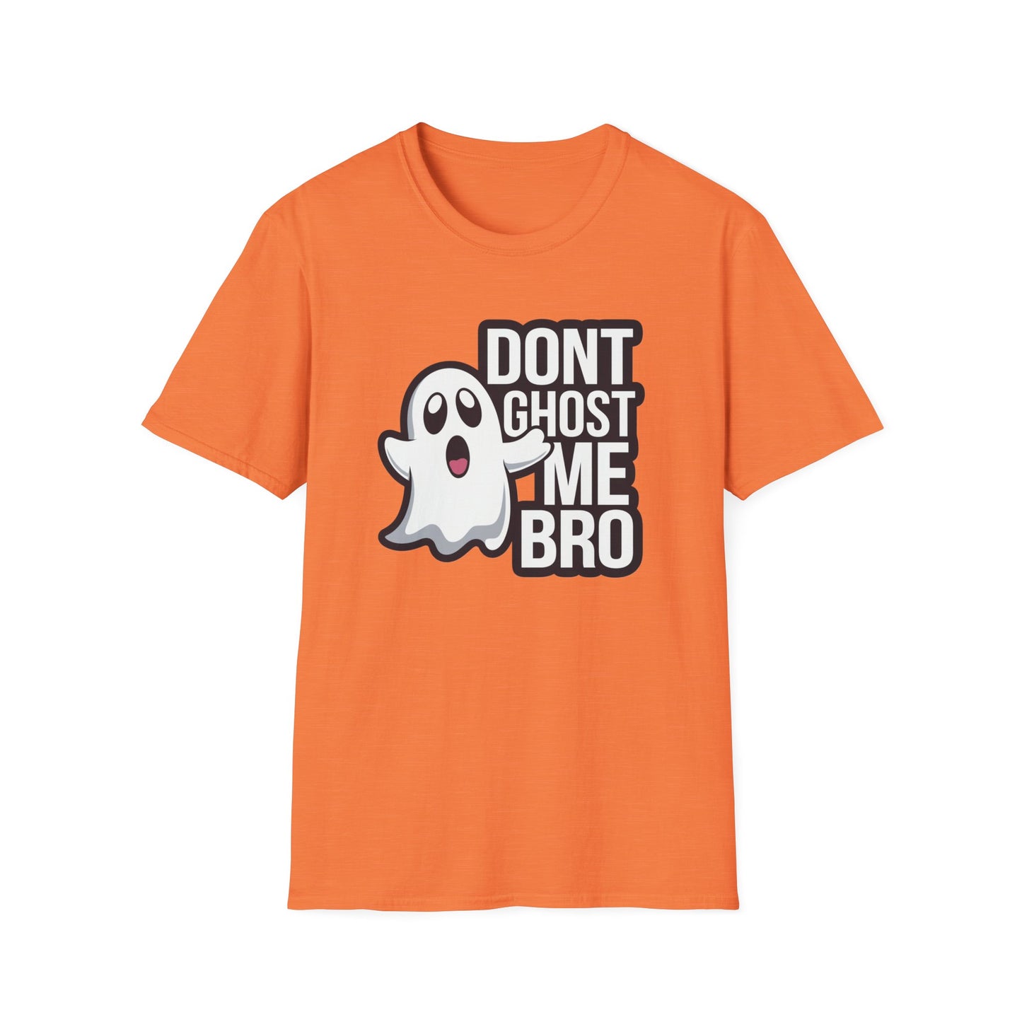 Funny Ghost T-Shirt | Don't Ghost Me Bro Tee | Halloween Gift, Casual Wear, Unisex Graphic Tee, Humor Shirt, Spooky Season Style