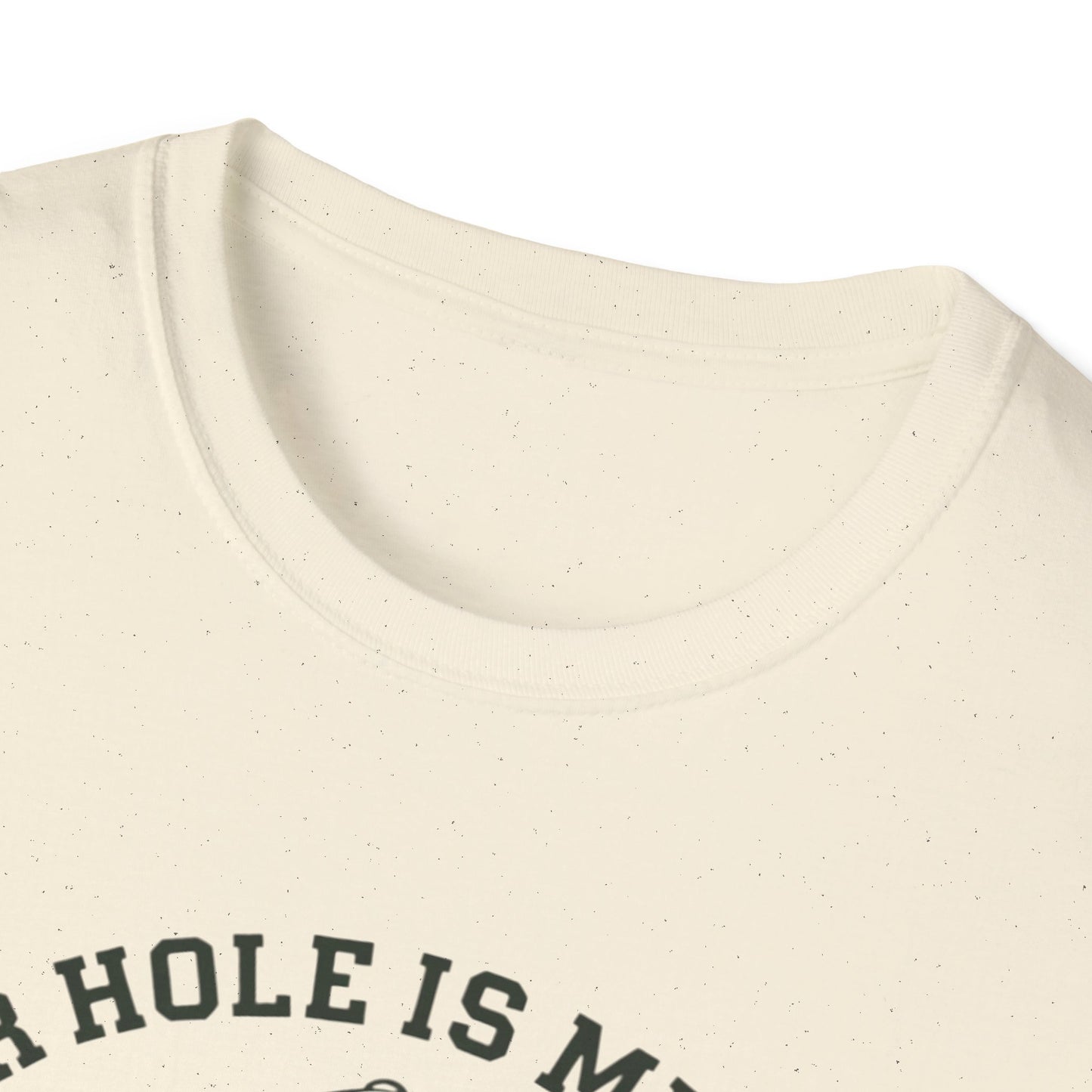 Funny Golf T-Shirt - "Your Hole is My Goal" Unisex Softstyle Tee