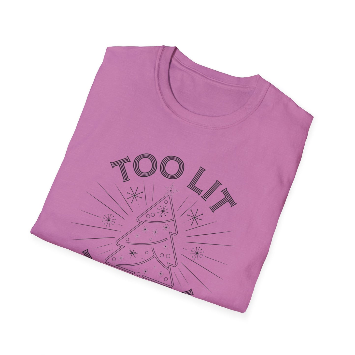 Too Lit to Quit Unisex Softstyle T-Shirt, Funny Holiday Tee, Christmas Apparel, Gift for Him/Her, Casual Wear, Festive Shirt