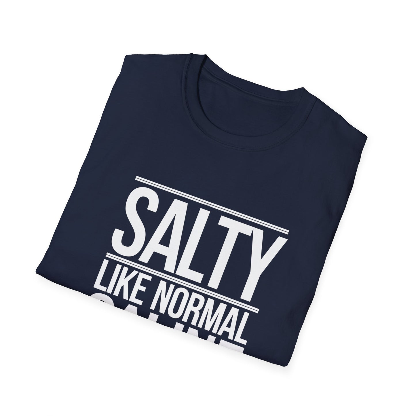Salty Like Normal Saline Unisex Softstyle T-Shirt