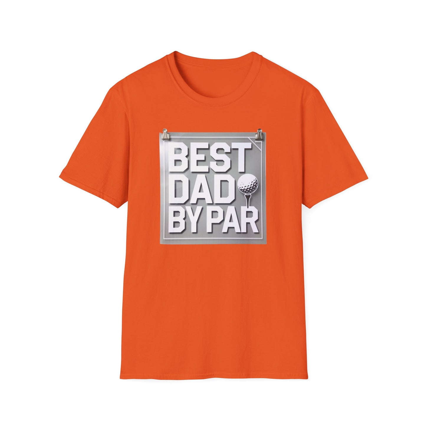 Best Dad by Par Unisex Softstyle T-Shirt - Perfect Father's Day Gift