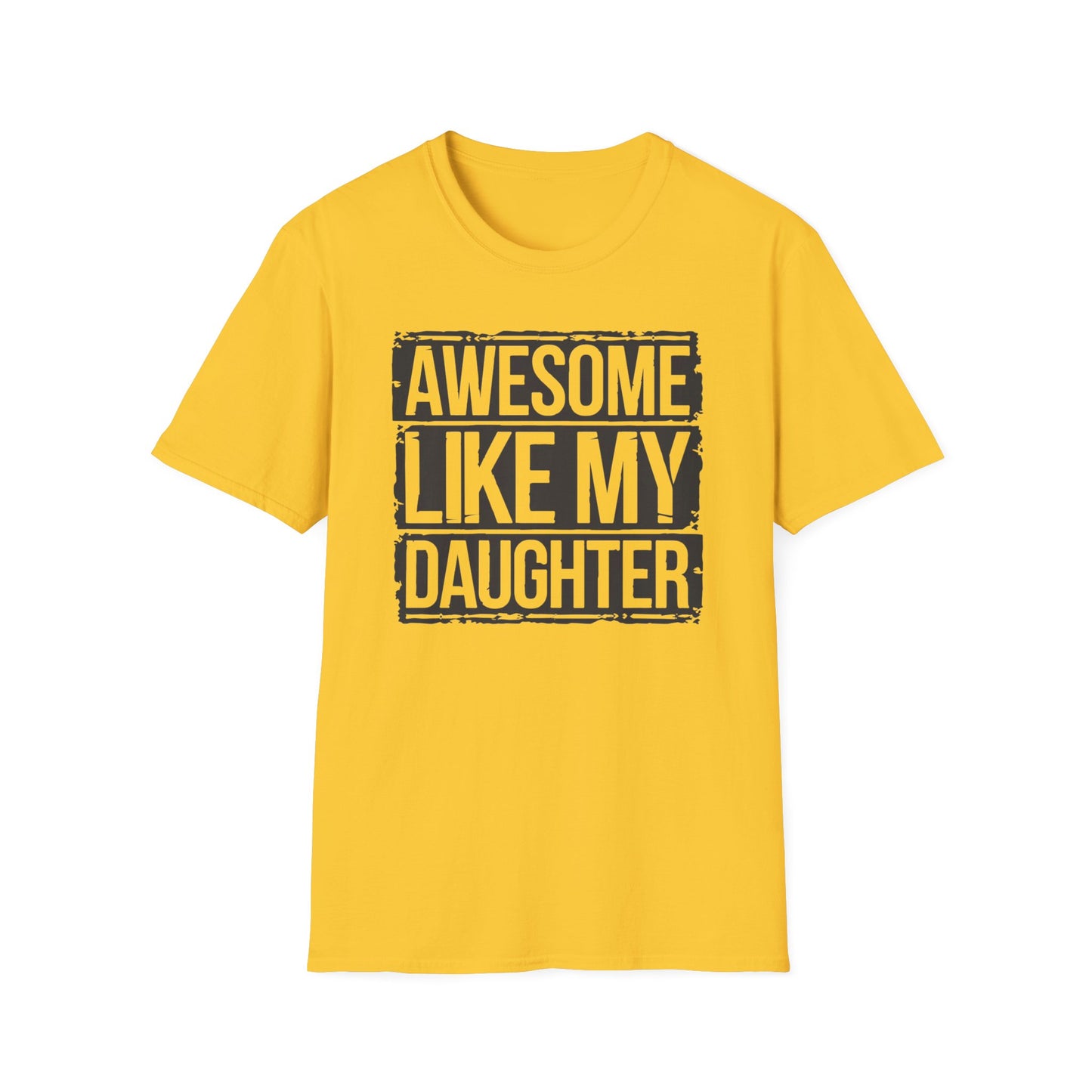 Awesome Like My Daughter Unisex Softstyle T-Shirt - Perfect Gift for Father's Day