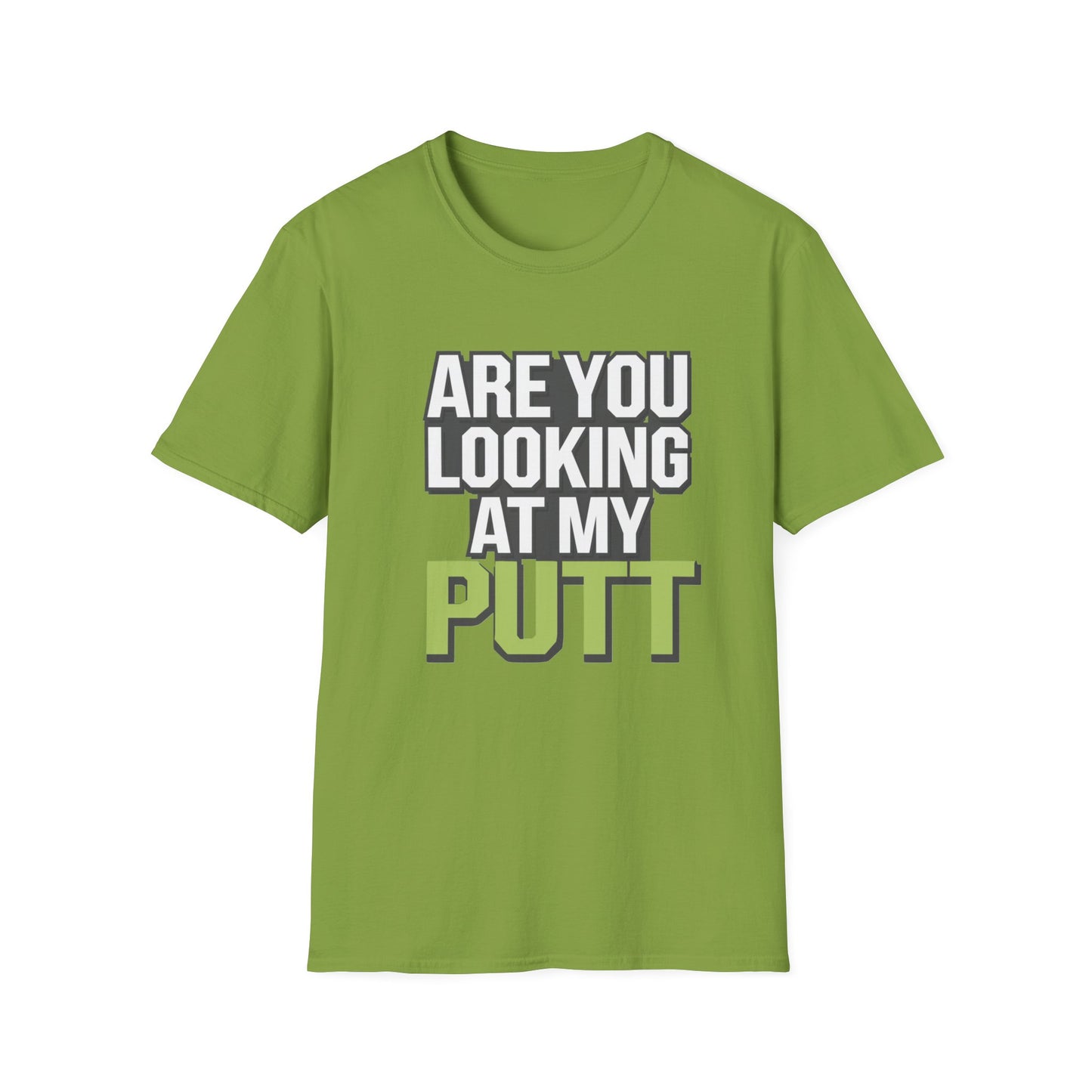 Funny Golf T-Shirt - 'Are You Looking At My Putt?'