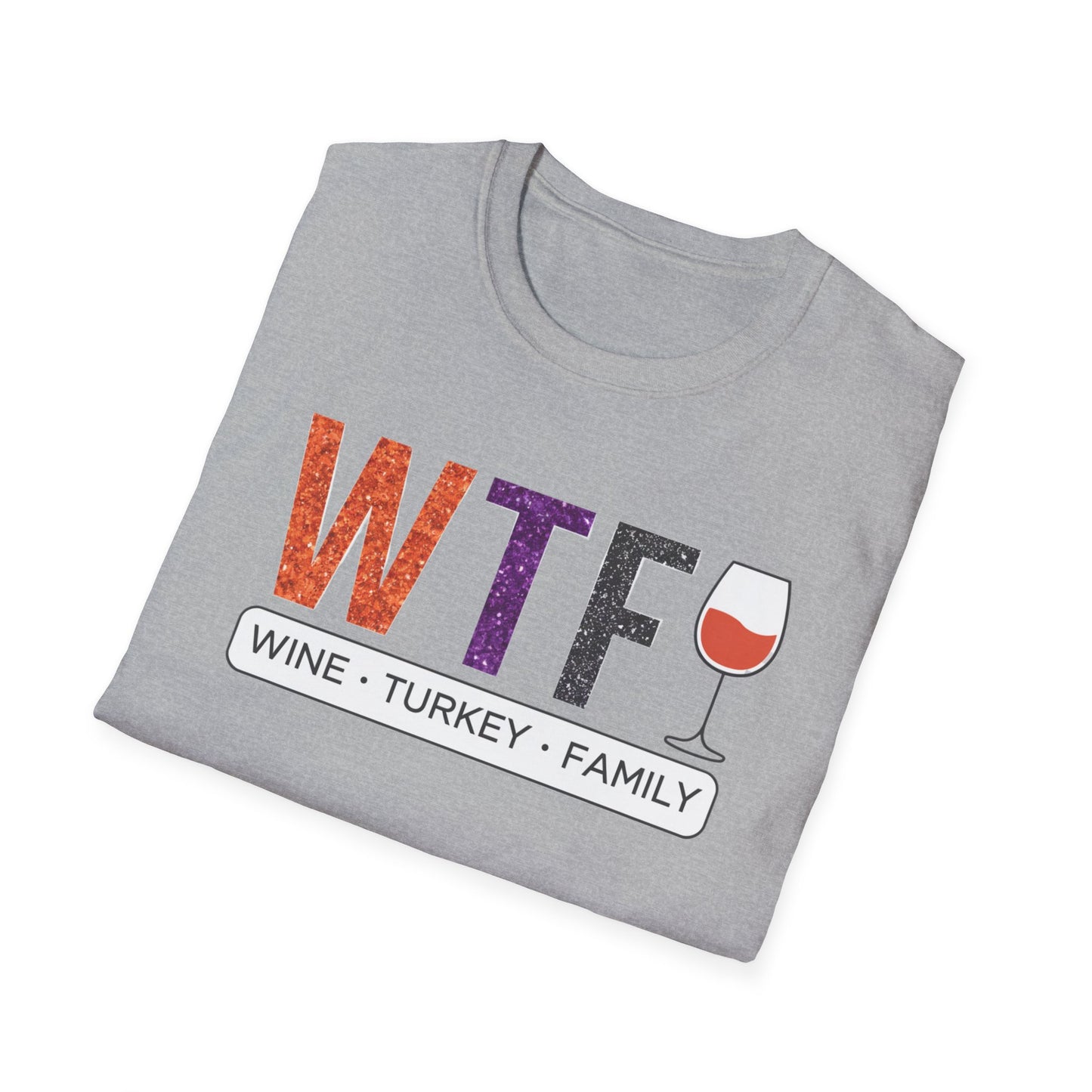 WTF Wine Turkey Family T-Shirt | Funny Thanksgiving Unisex Tee, Family Gathering Shirt, Wine Lover Gift, Holiday Apparel