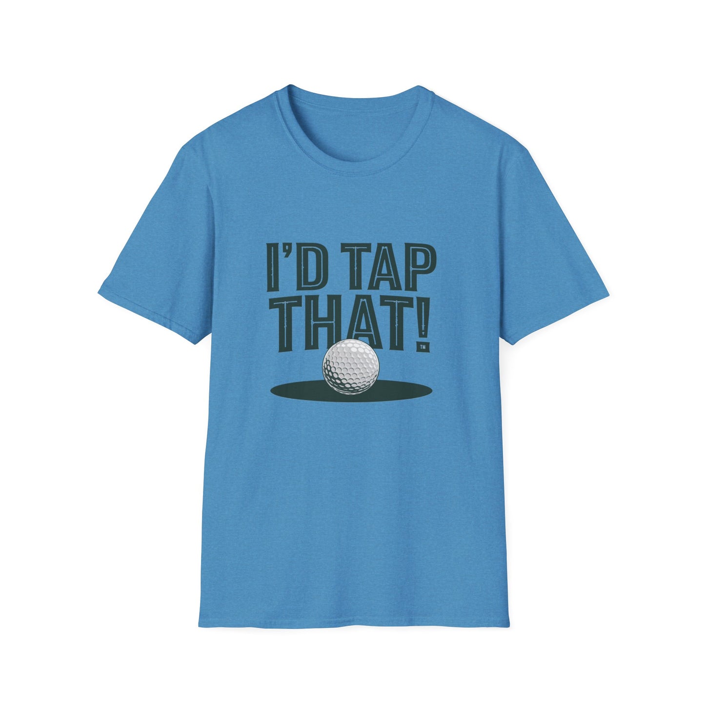 I'd Tap That Golf T-Shirt - Fun Unisex Softstyle Tee for Golf Lovers