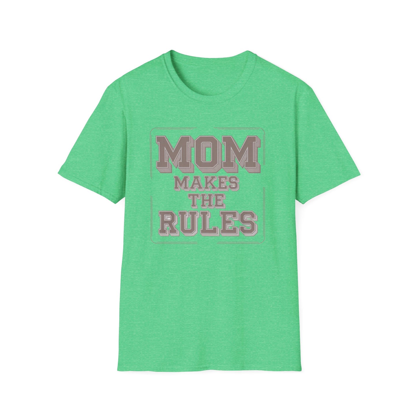 Mom Makes the Rules T-Shirt | Funny Mother's Day Gift, Family Reunion Apparel, Casual Everyday Wear, Unisex Tee, Gift for Mom