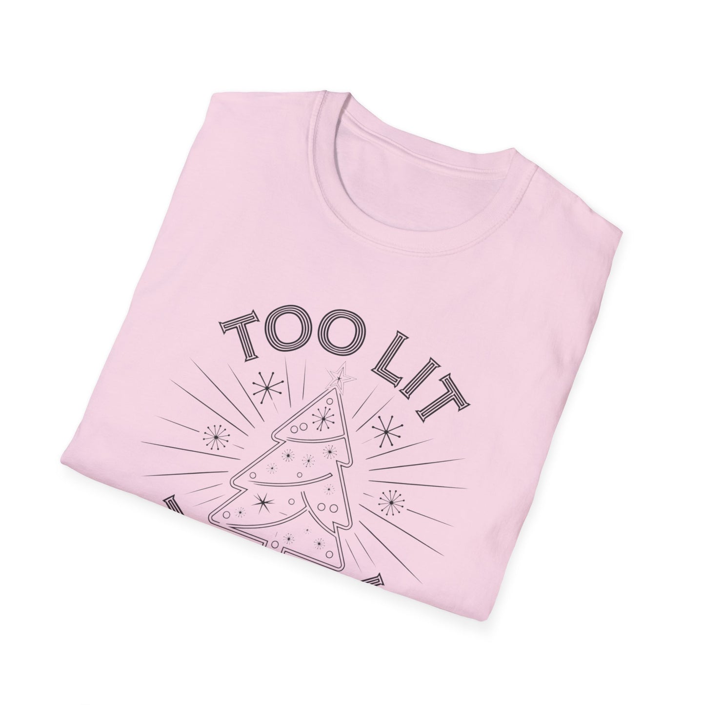 Too Lit to Quit Unisex Softstyle T-Shirt, Funny Holiday Tee, Christmas Apparel, Gift for Him/Her, Casual Wear, Festive Shirt