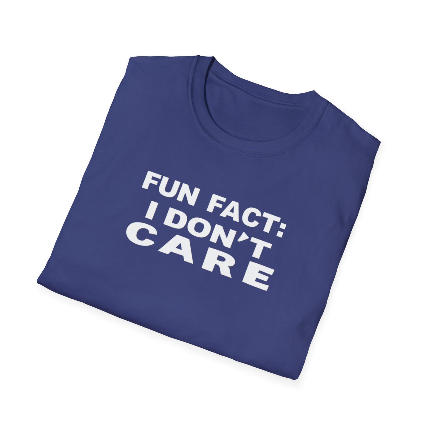 Casual Graphic Tee: Fun Fact I Don't Care, Comfy Shirt for Everyday Wear, Perfect Gift for Friends, Relaxed Style for Any Occasion