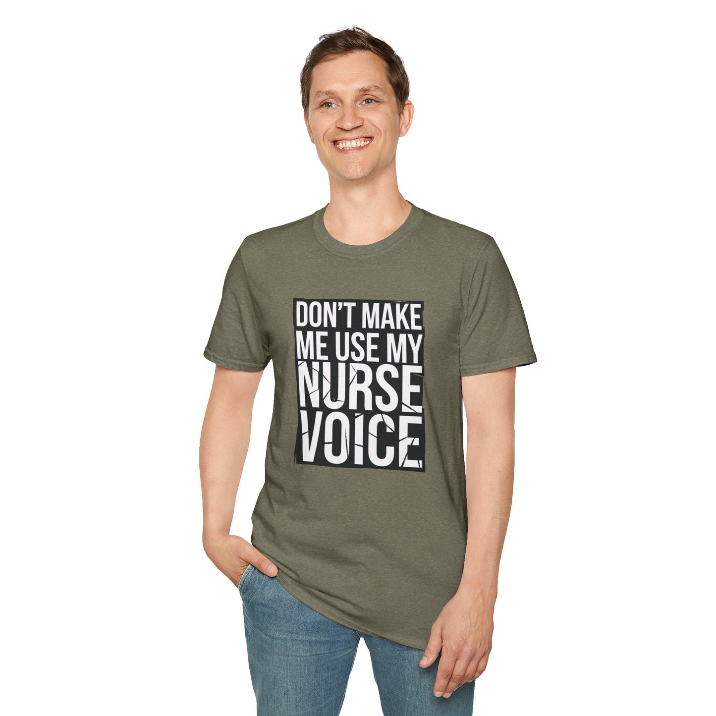 Funny Nurse T-Shirt - "Don't Make Me Use My Nurse Voice" - Unisex Softstyle