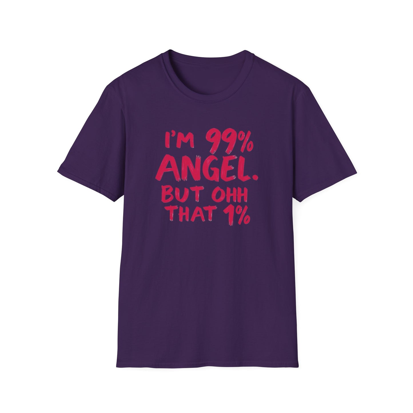 Humorous Graphic Tee, I'm 99% Angel But Ohh That 1%, Funny Gift, Casual Wear, Unique Birthday Shirt, Unisex Softstyle T-Shirt