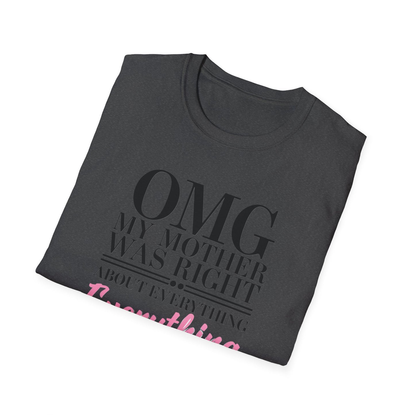 Funny Mother’s Day Unisex T-Shirt, Gift for Mom, Birthday Gift, Casual Wear, Lightweight Tee