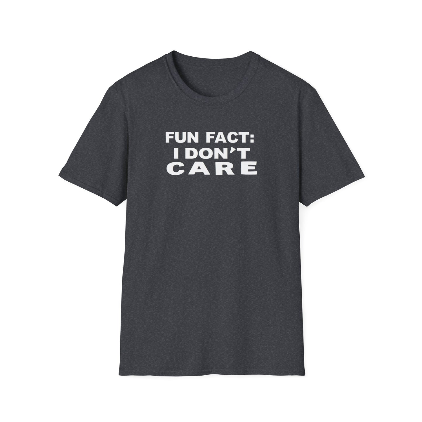 Casual Graphic Tee: Fun Fact I Don't Care, Comfy Shirt for Everyday Wear, Perfect Gift for Friends, Relaxed Style for Any Occasion