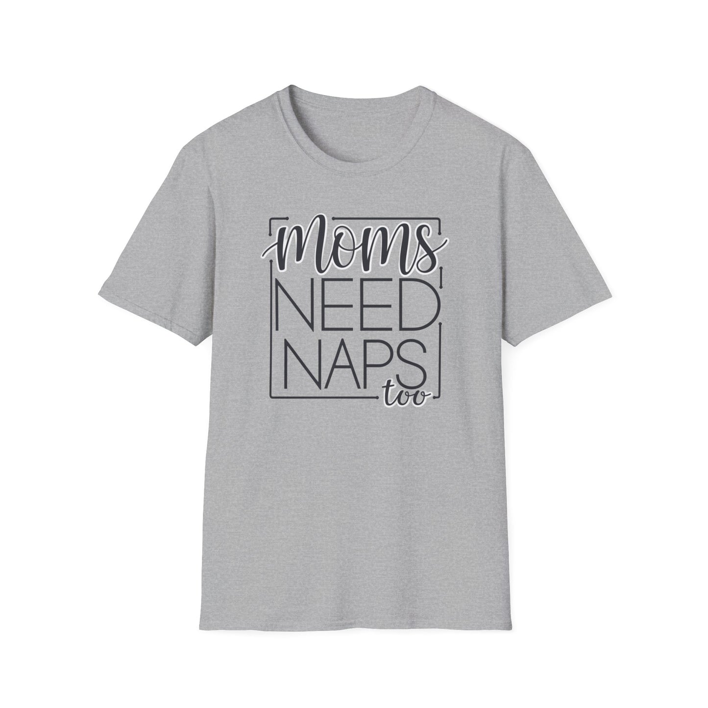Moms Need Naps Too T-Shirt | Funny Mom Shirt, Gift for Mothers, Casual Tee, Relaxation Apparel, Mother's Day Gift