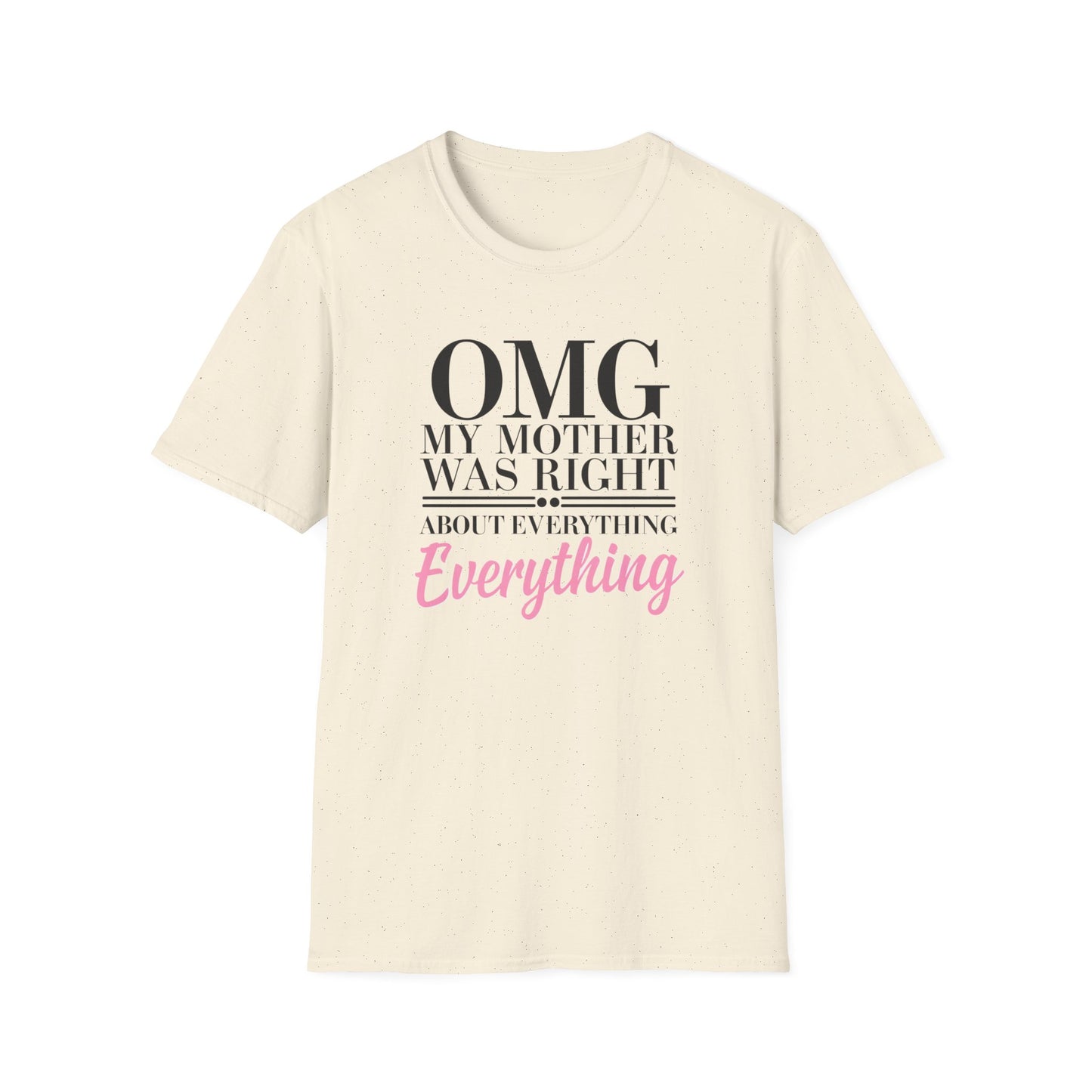 Funny Mother’s Day Unisex T-Shirt, Gift for Mom, Birthday Gift, Casual Wear, Lightweight Tee