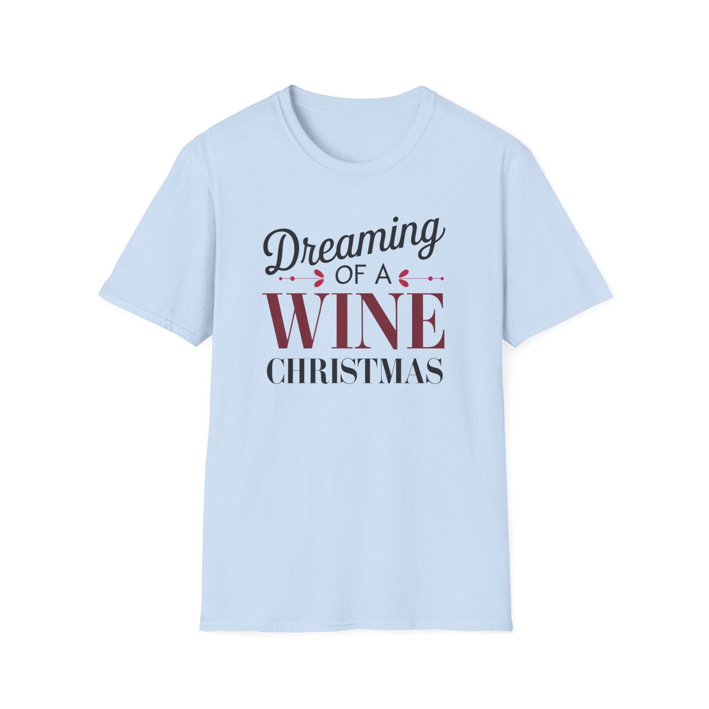 Dreaming of a Wine Christmas Unisex T-Shirt, Casual Gift, Holiday Apparel, Wine Lovers Tee, Christmas Party Shirt