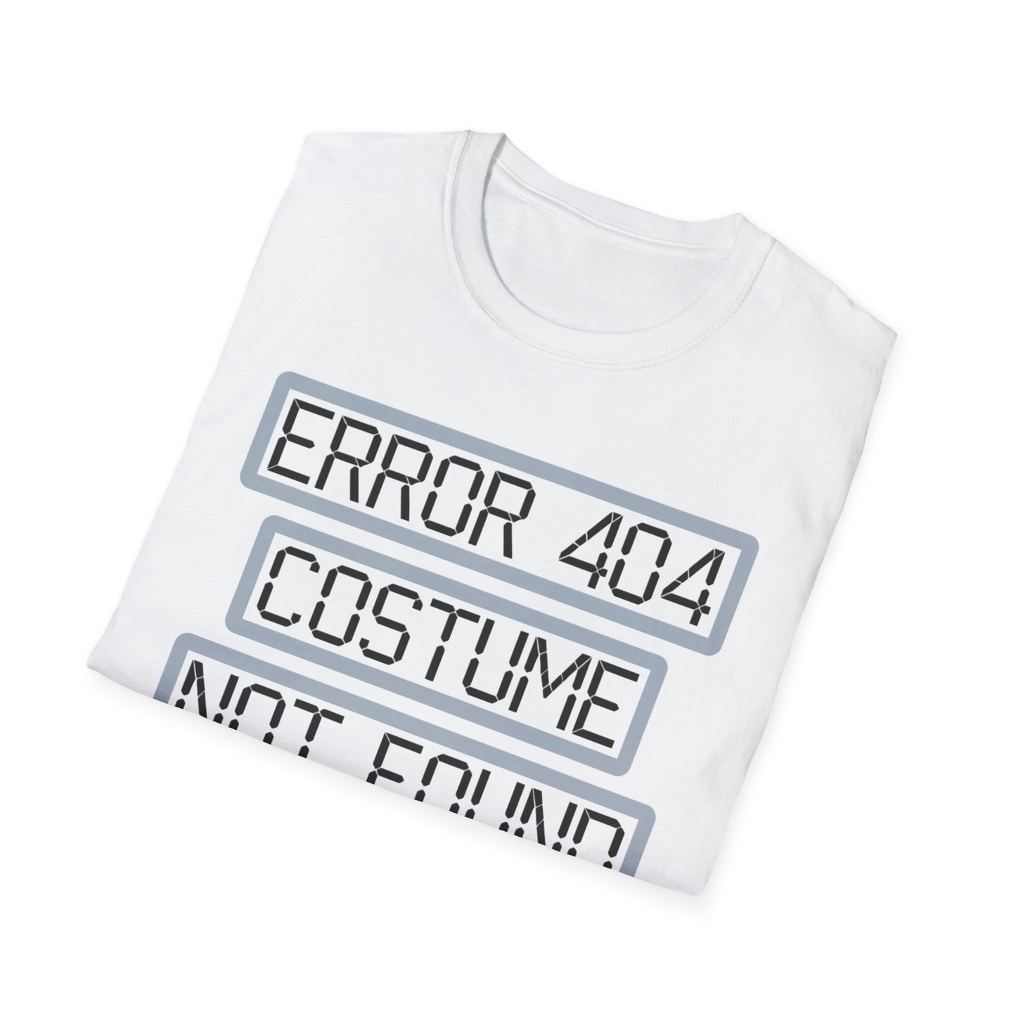 Error 404 Costume Not Found Unisex Softstyle T-Shirt, Funny Casual Tee, Geeky Gift, Halloween Humor, Costume Party Apparel