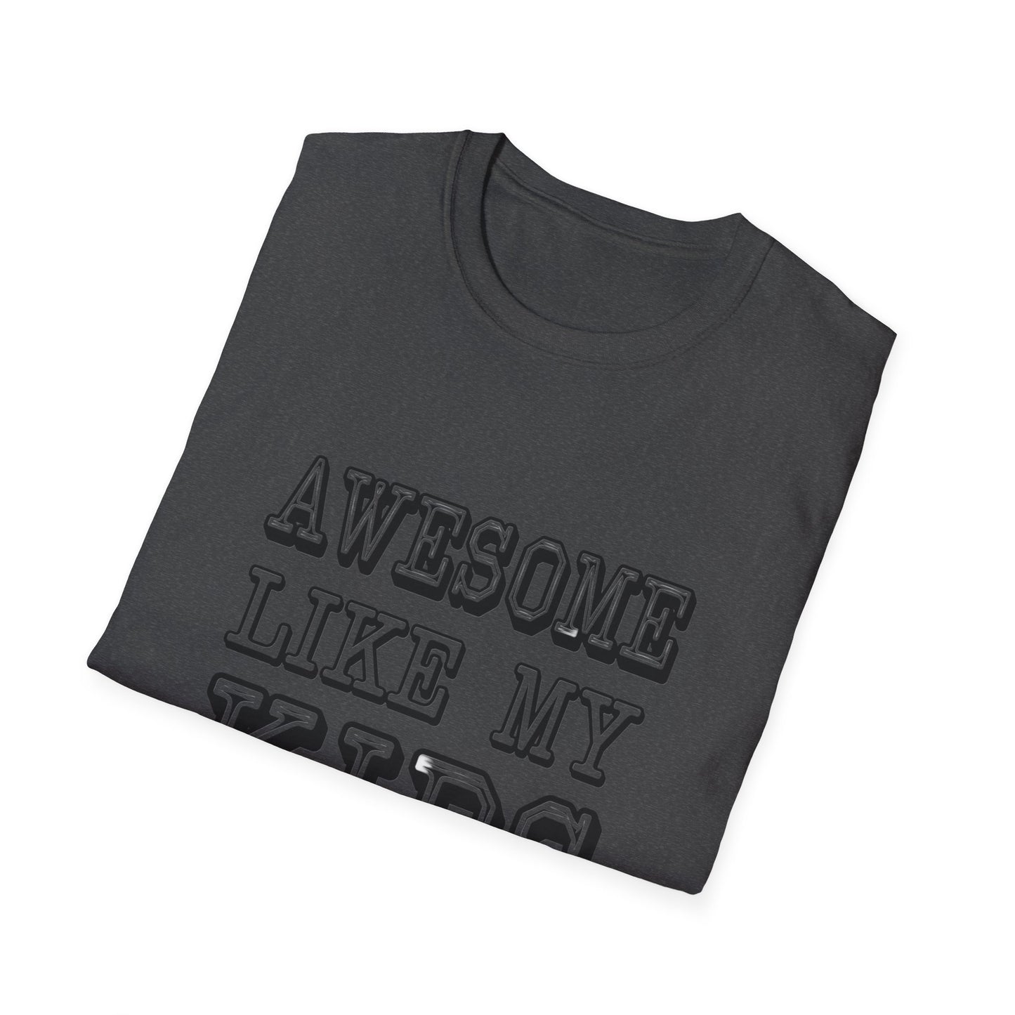 Awesome Like My Kids Unisex T-Shirt - Perfect Gift for Proud Parents