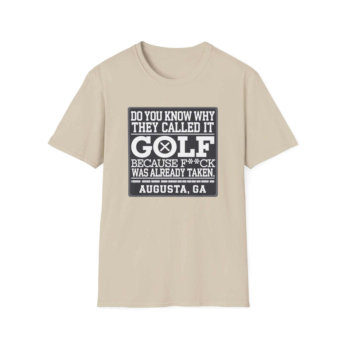 Funny Golf T-Shirt - "Do You Know Why They Called It Golf?" - Unisex Softstyle Tee