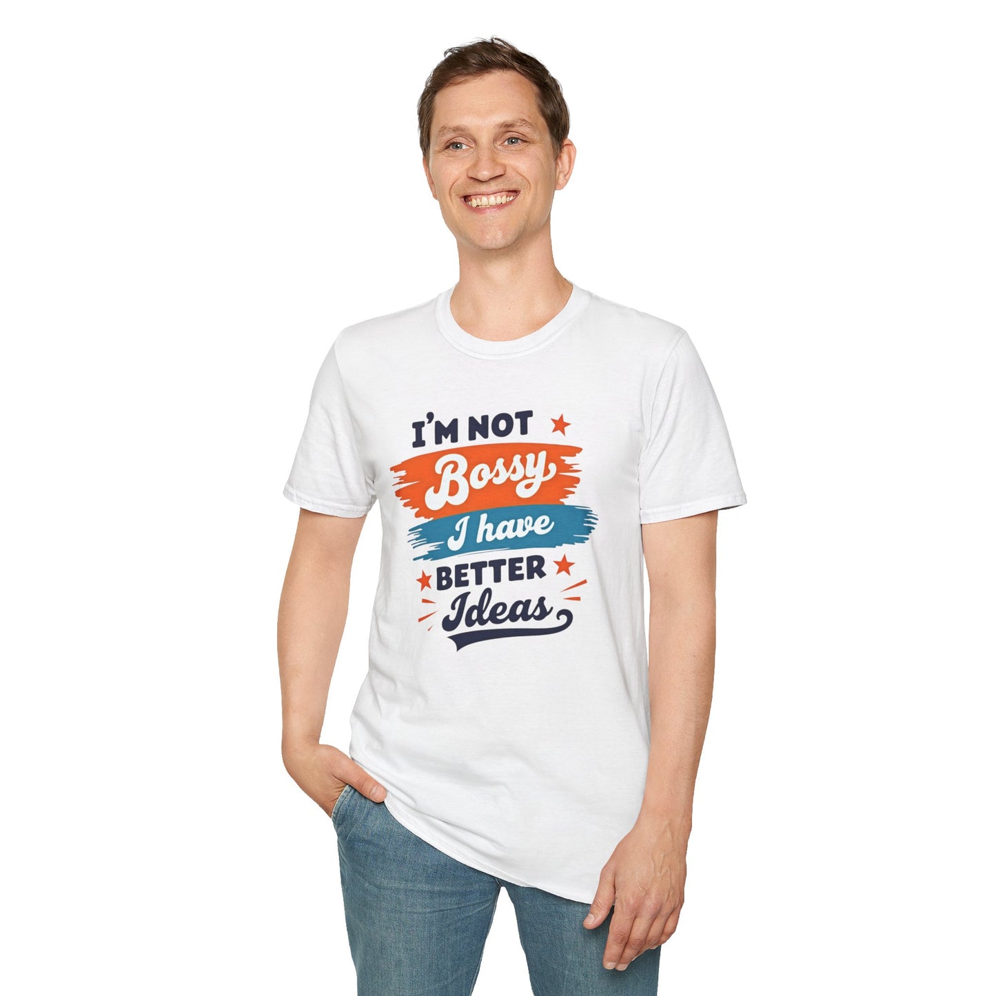 Stylish Unisex T-Shirt - Empowering Quote Design, Casual Wear, Gift for Bossy Friends, Funny Shirt, Everyday Outfit