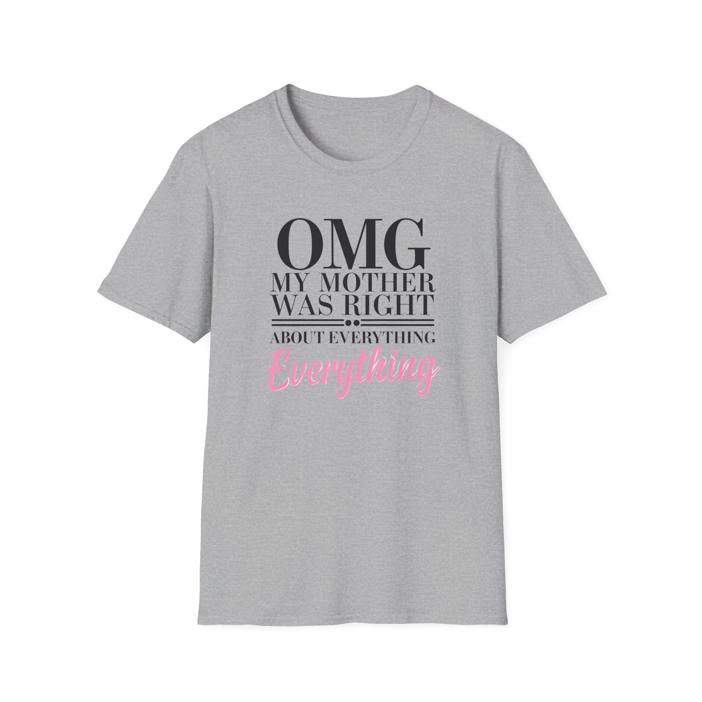 Funny Mother’s Day Unisex T-Shirt, Gift for Mom, Birthday Gift, Casual Wear, Lightweight Tee