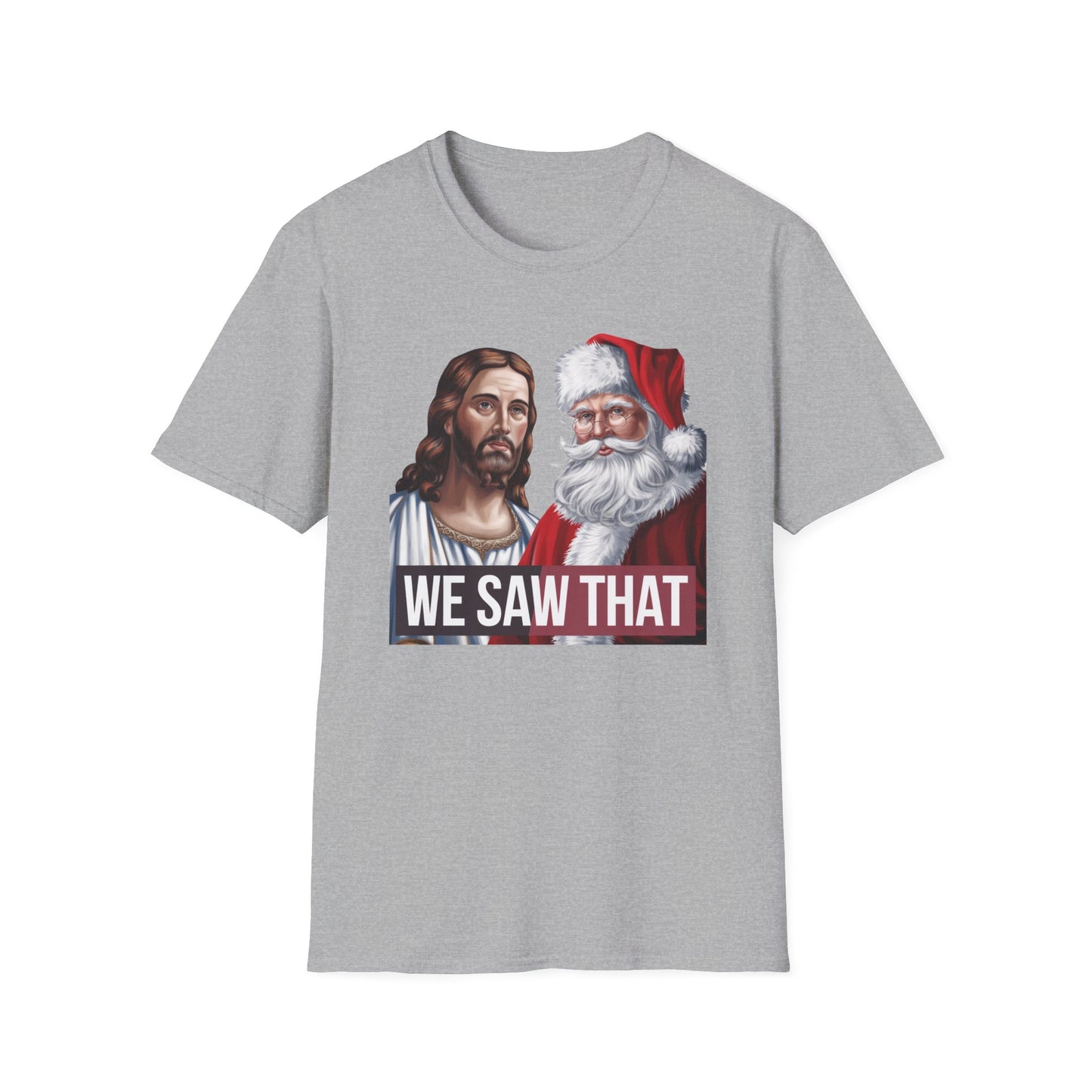 Humorous Holiday Tee - We Saw That, Funny Christmas T-Shirt, Unisex Softstyle Shirt, Gift for Him/Her, Xmas Celebration Apparel