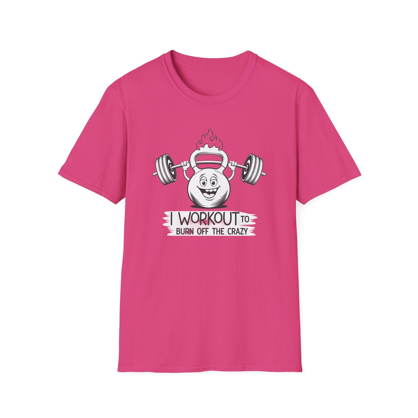 Funny Workout T-Shirt - I Workout to Burn Off the Crazy