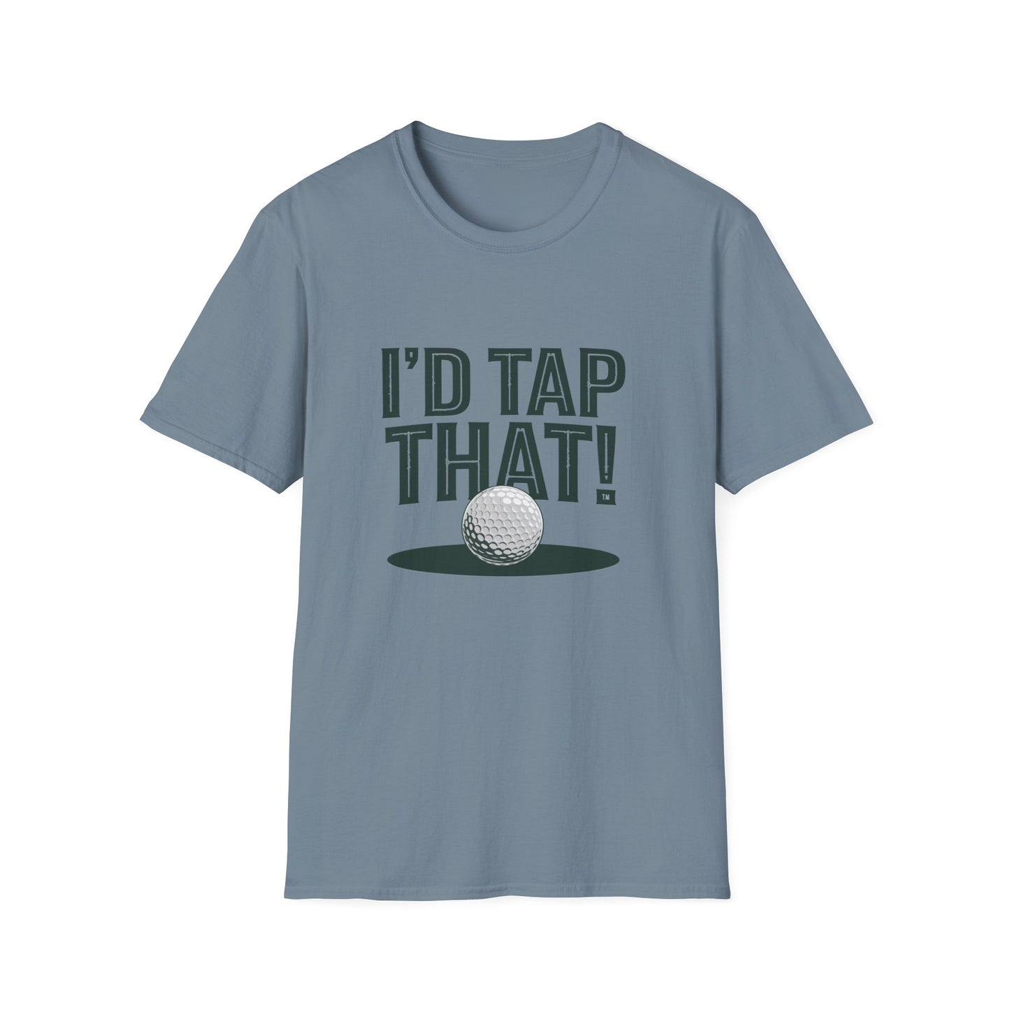 I'd Tap That Golf T-Shirt - Fun Unisex Softstyle Tee for Golf Lovers