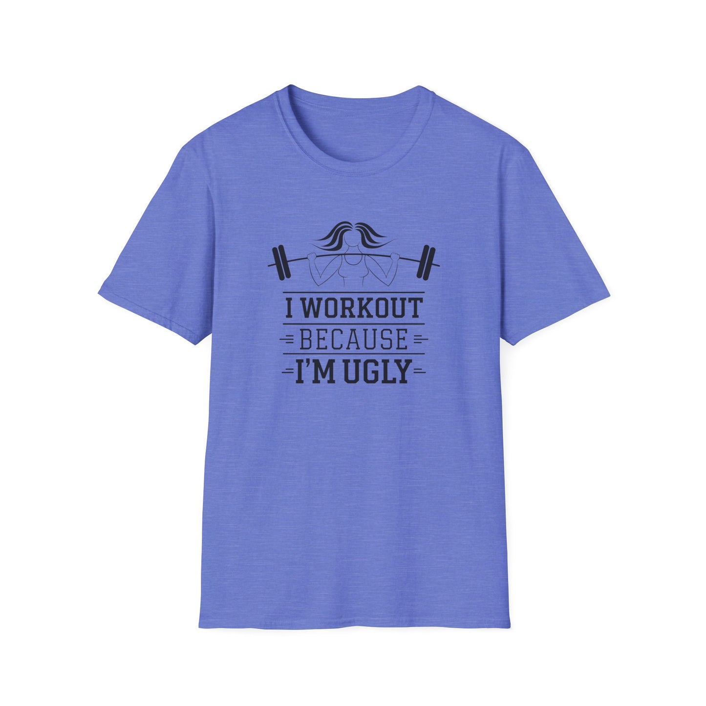 Funny Workout T-Shirt - 'I Workout Because I'm Ugly' - Unisex Softstyle Tee