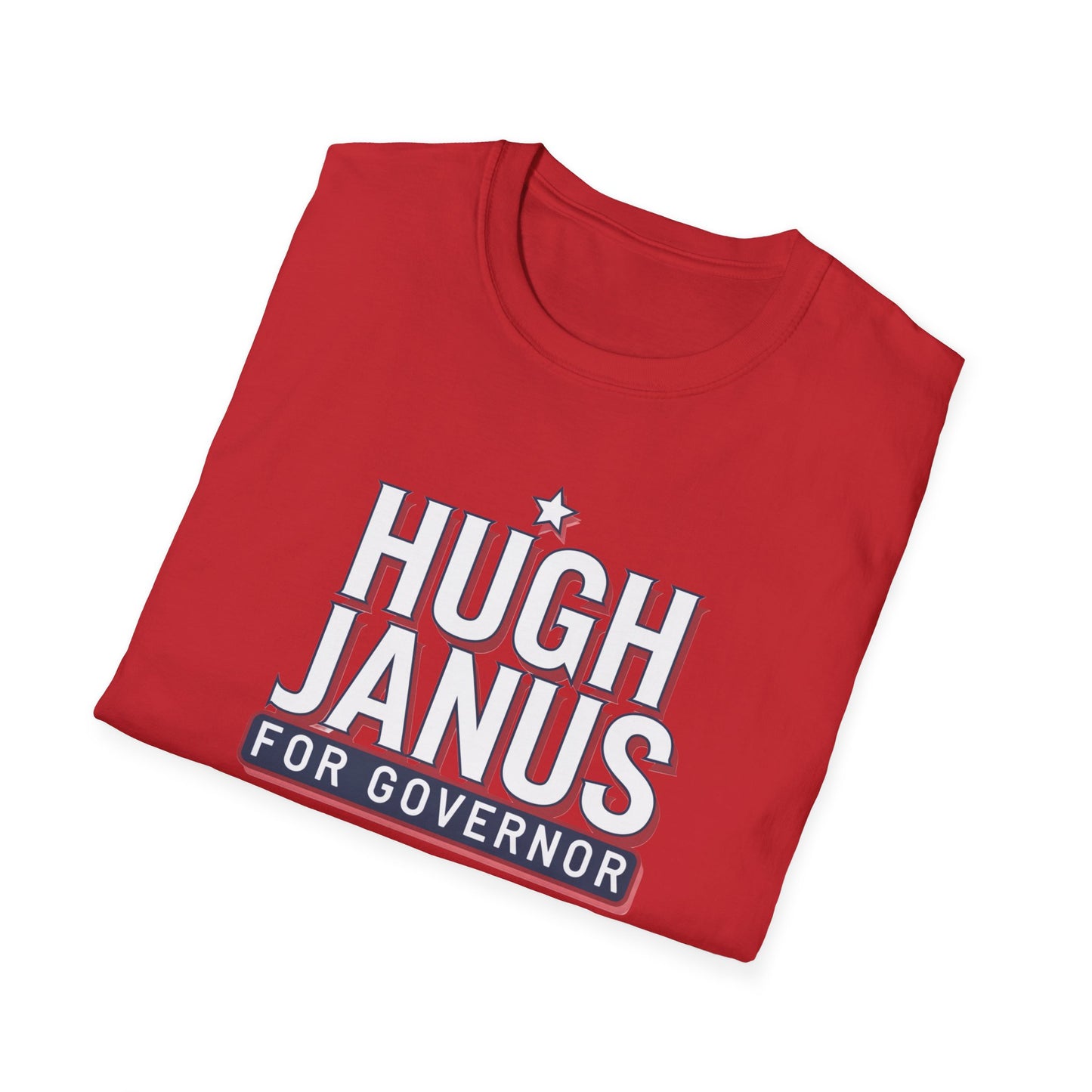 Funny Political T-Shirt - Hugh Janus for Governor, Unisex Softstyle Tee, Election Campaign Shirt, Gift for Voters, Political Humor Top
