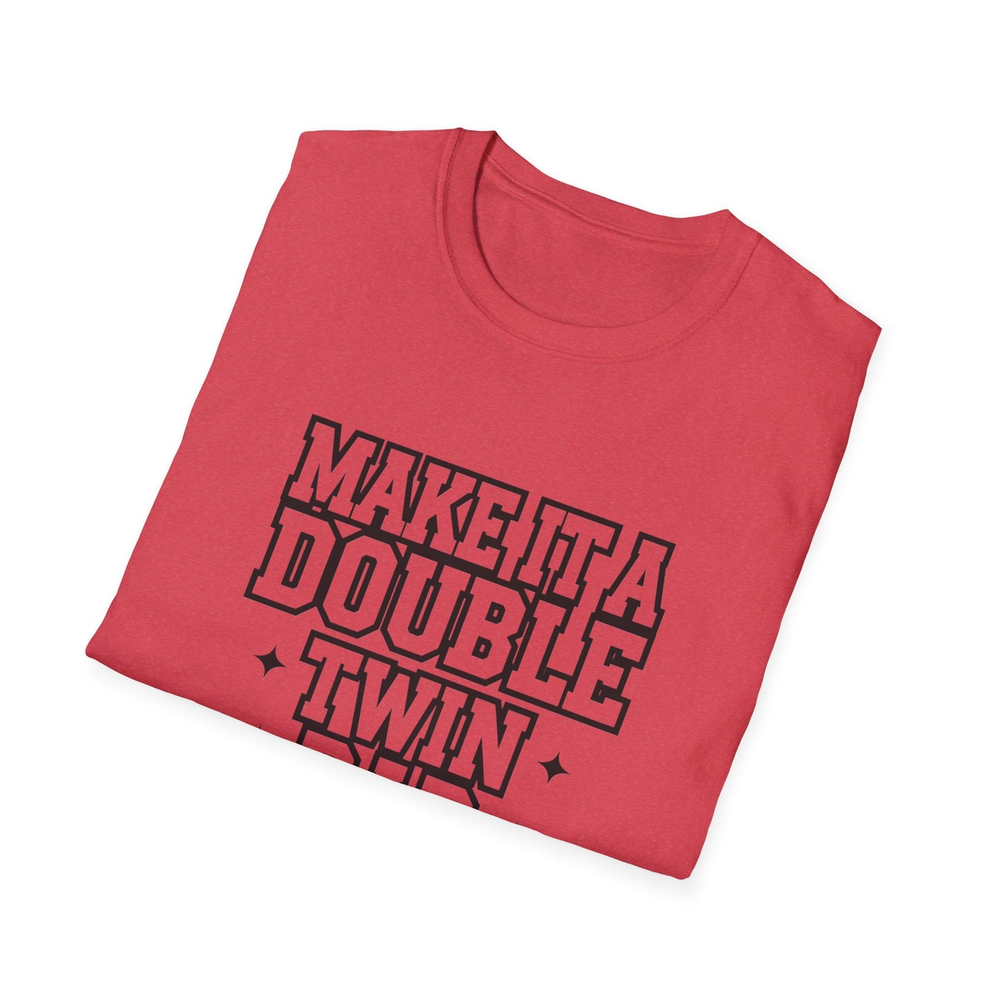 Make It a Double Twin Dad T-Shirt | Unisex Softstyle Tee for Celebrating Fathers