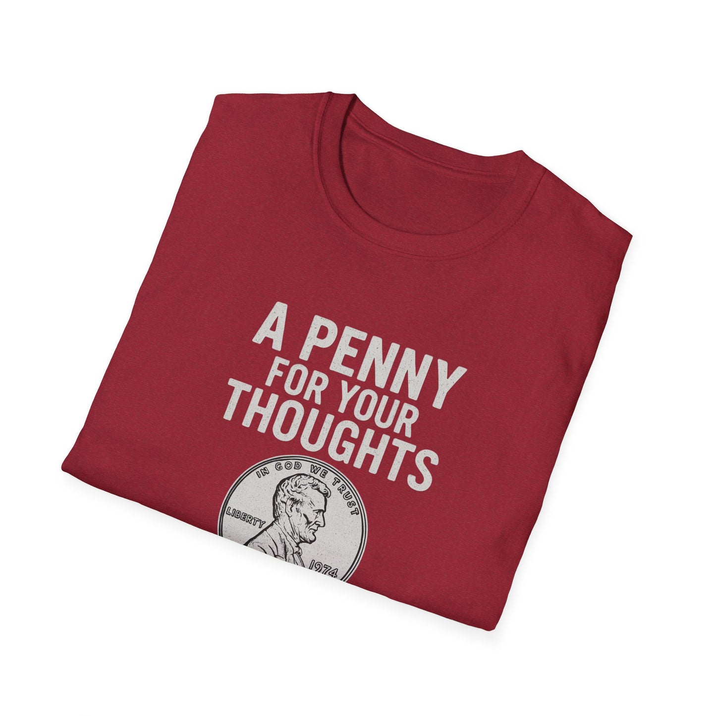 Funny Unisex Softstyle T-Shirt - 'A Penny for Your Thoughts'