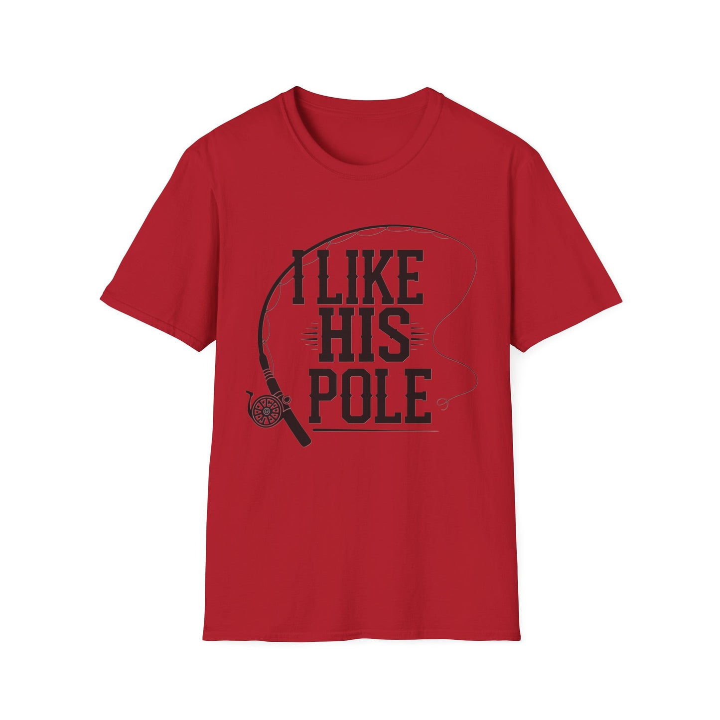 Funny Fishing T-Shirt - "I Like His Pole" - Unisex Softstyle Tee