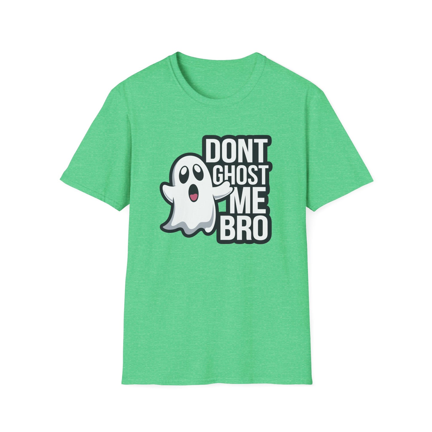 Funny Ghost T-Shirt | Don't Ghost Me Bro Tee | Halloween Gift, Casual Wear, Unisex Graphic Tee, Humor Shirt, Spooky Season Style