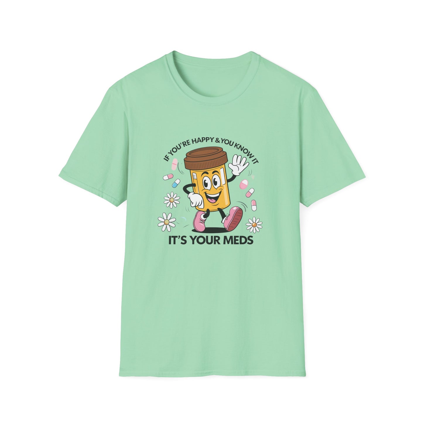 Funny Medication T-Shirt for Healthcare Workers - "It's Your Meds"