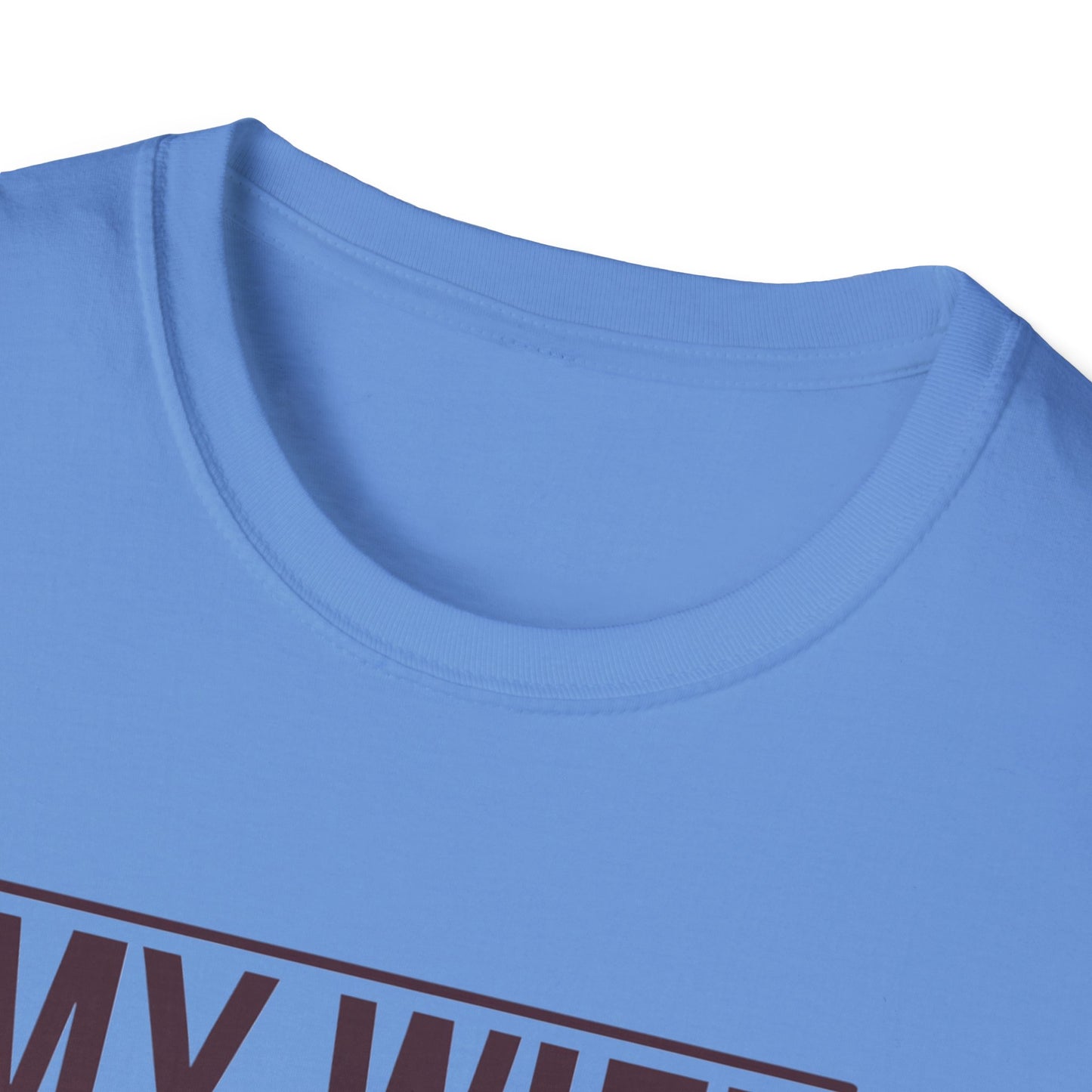Funny Unisex T-Shirt - 'My Wife is Hotter Than You'