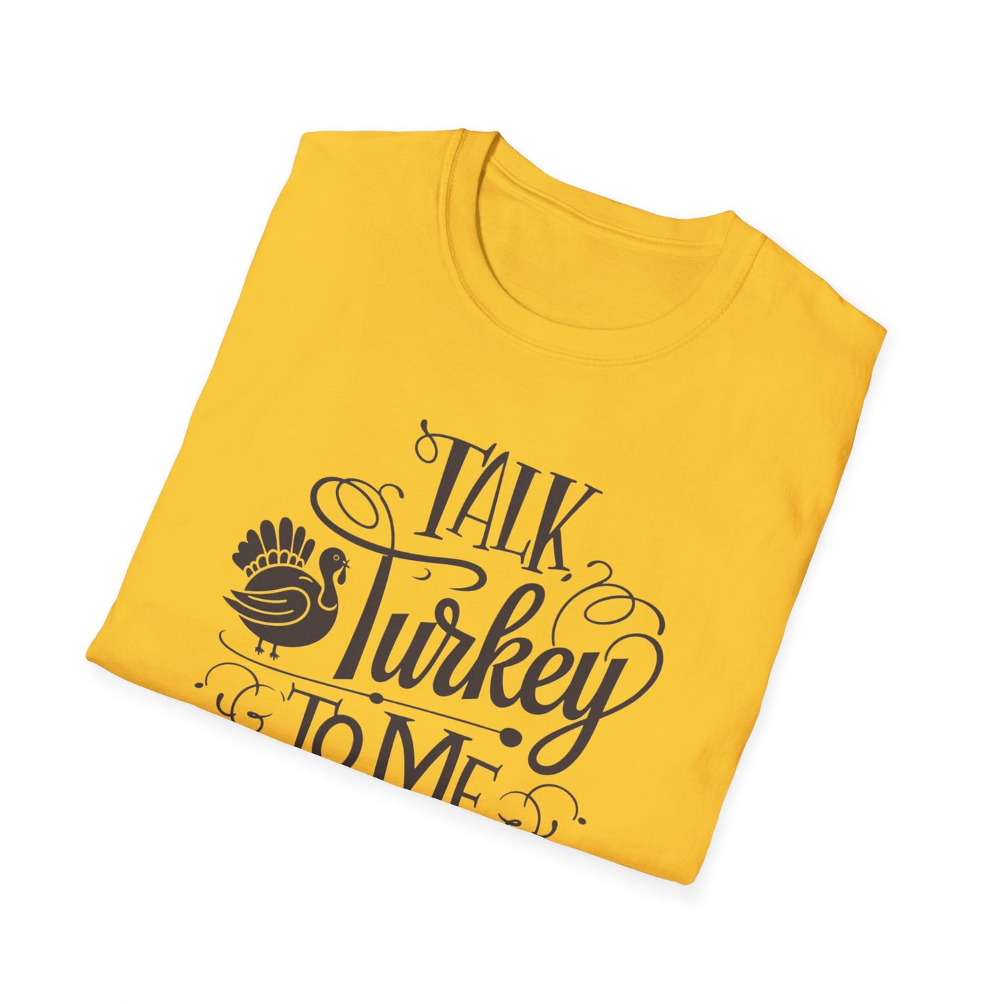 Funny Thanksgiving T-Shirt - Talk Turkey to Me, Holiday Apparel, Thanksgiving Shirt, Gift for Turkey Lovers, Unisex Graphic Tee