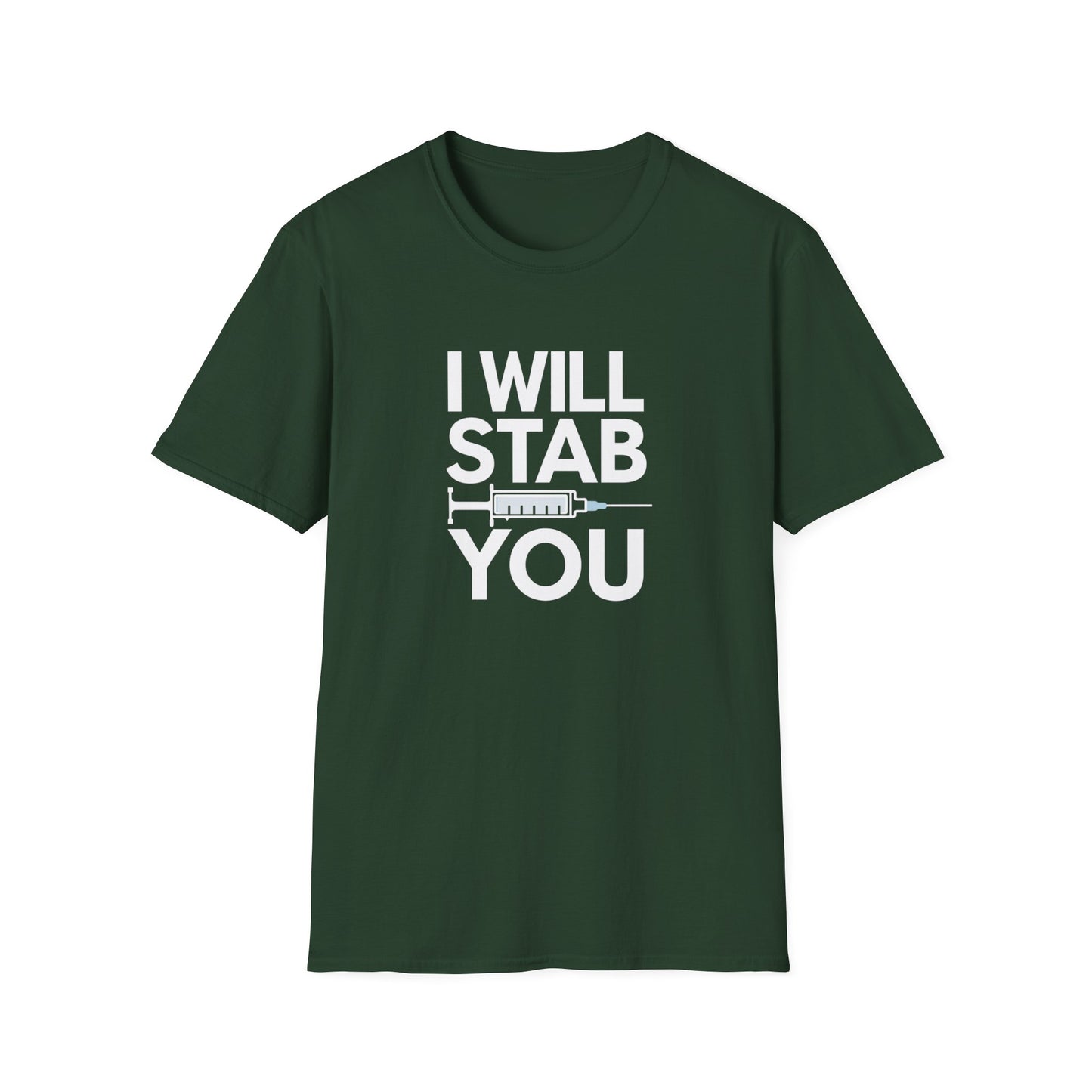 I Will Stab You Unisex Softstyle T-Shirt - Fun and Edgy Graphic Tee for Casual Wear