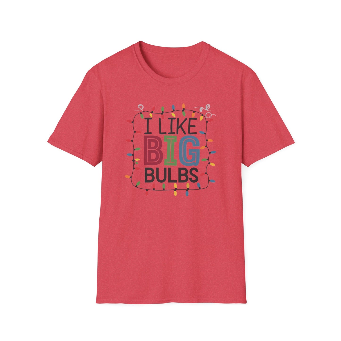 I Like Big Bulbs Unisex Softstyle T-Shirt | Fun Graphic Tee, Holiday Apparel, Christmas Shirt, Gift for Him/Her, Lighthearted Wear