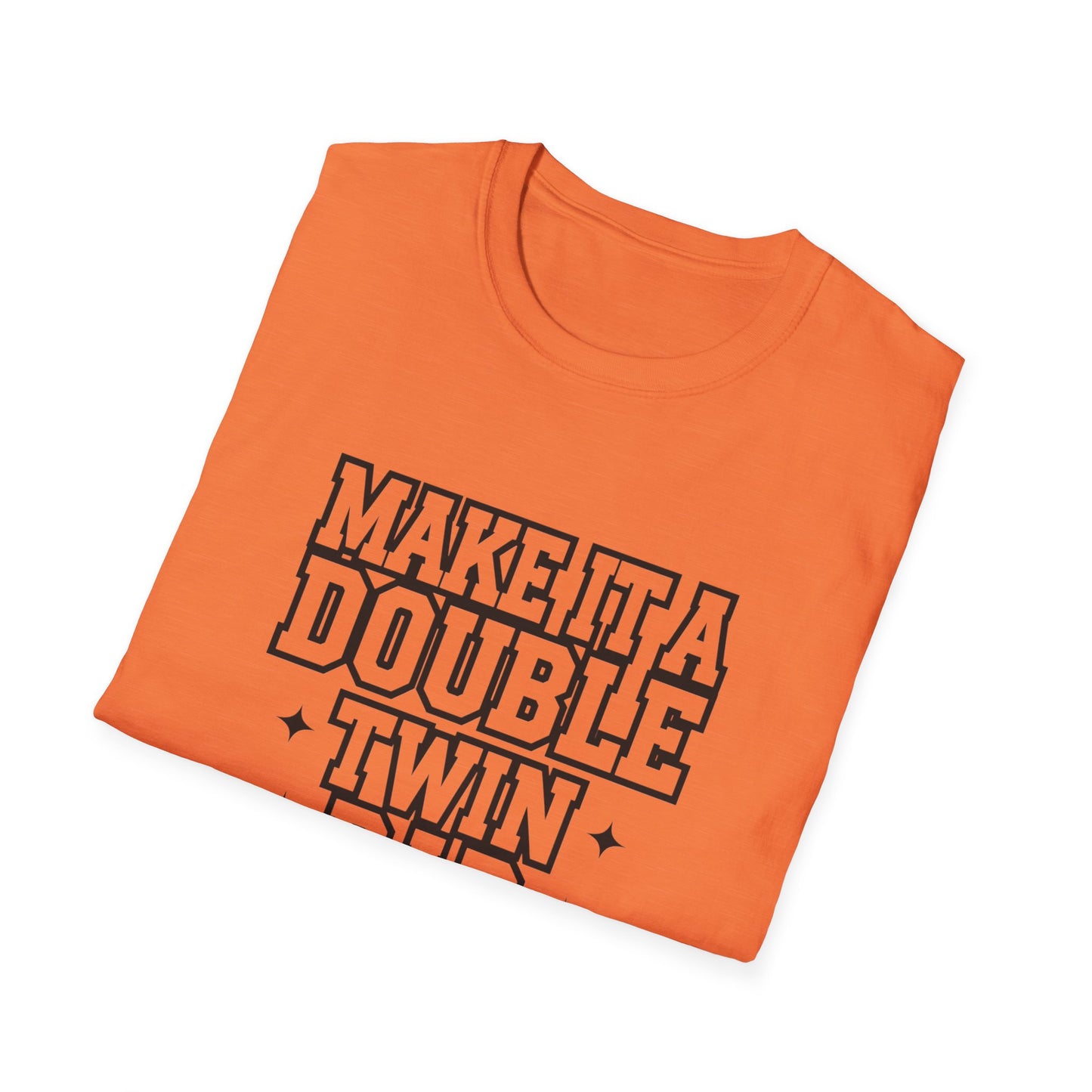 Make It a Double Twin Dad T-Shirt | Unisex Softstyle Tee for Celebrating Fathers