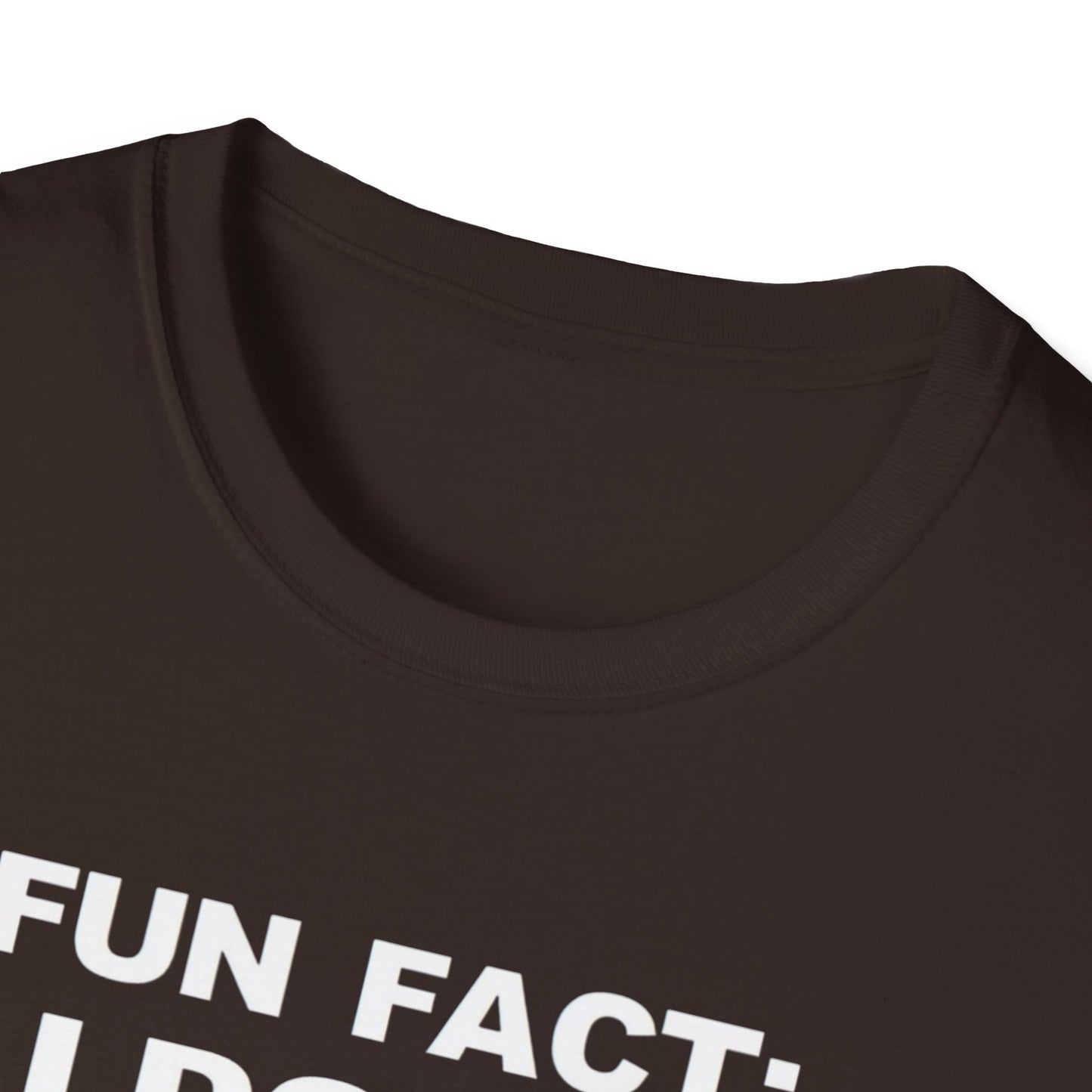 Casual Graphic Tee: Fun Fact I Don't Care, Comfy Shirt for Everyday Wear, Perfect Gift for Friends, Relaxed Style for Any Occasion