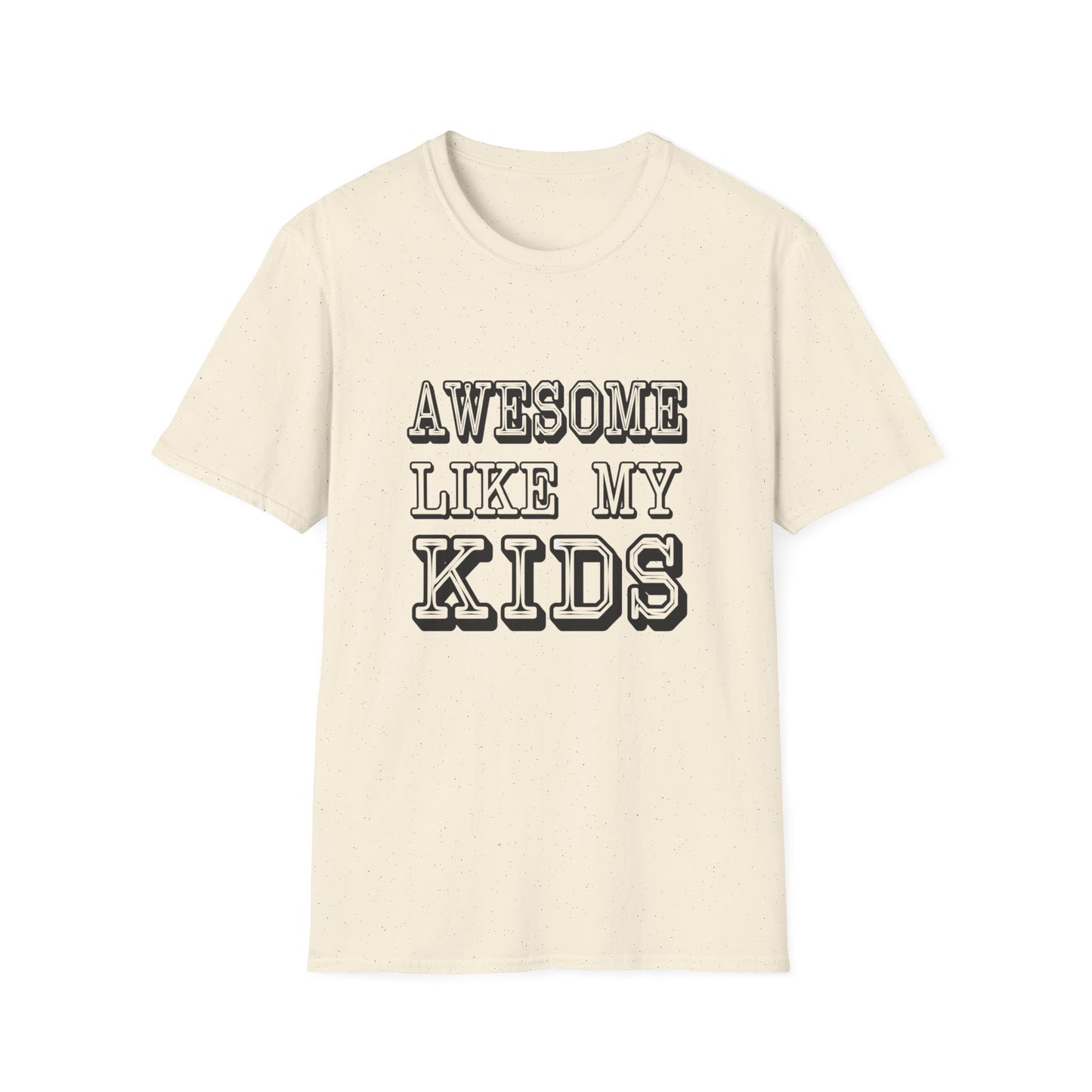 Awesome Like My Kids Unisex T-Shirt - Perfect Gift for Proud Parents