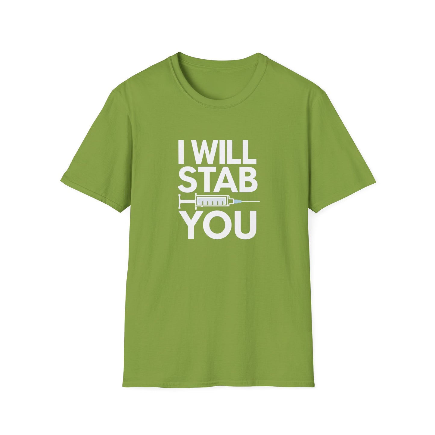 I Will Stab You Unisex Softstyle T-Shirt - Fun and Edgy Graphic Tee for Casual Wear