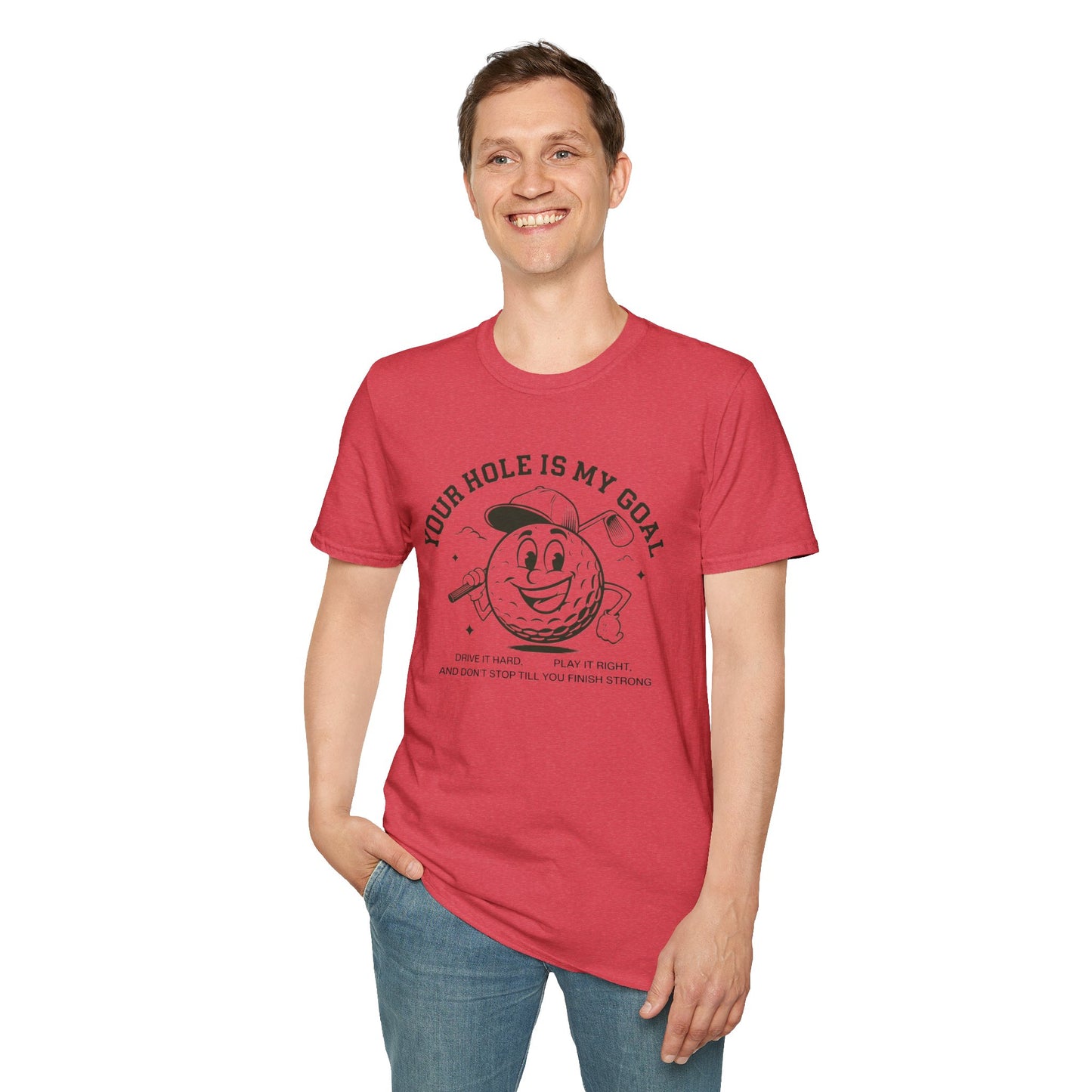 Funny Golf T-Shirt - "Your Hole is My Goal" Unisex Softstyle Tee