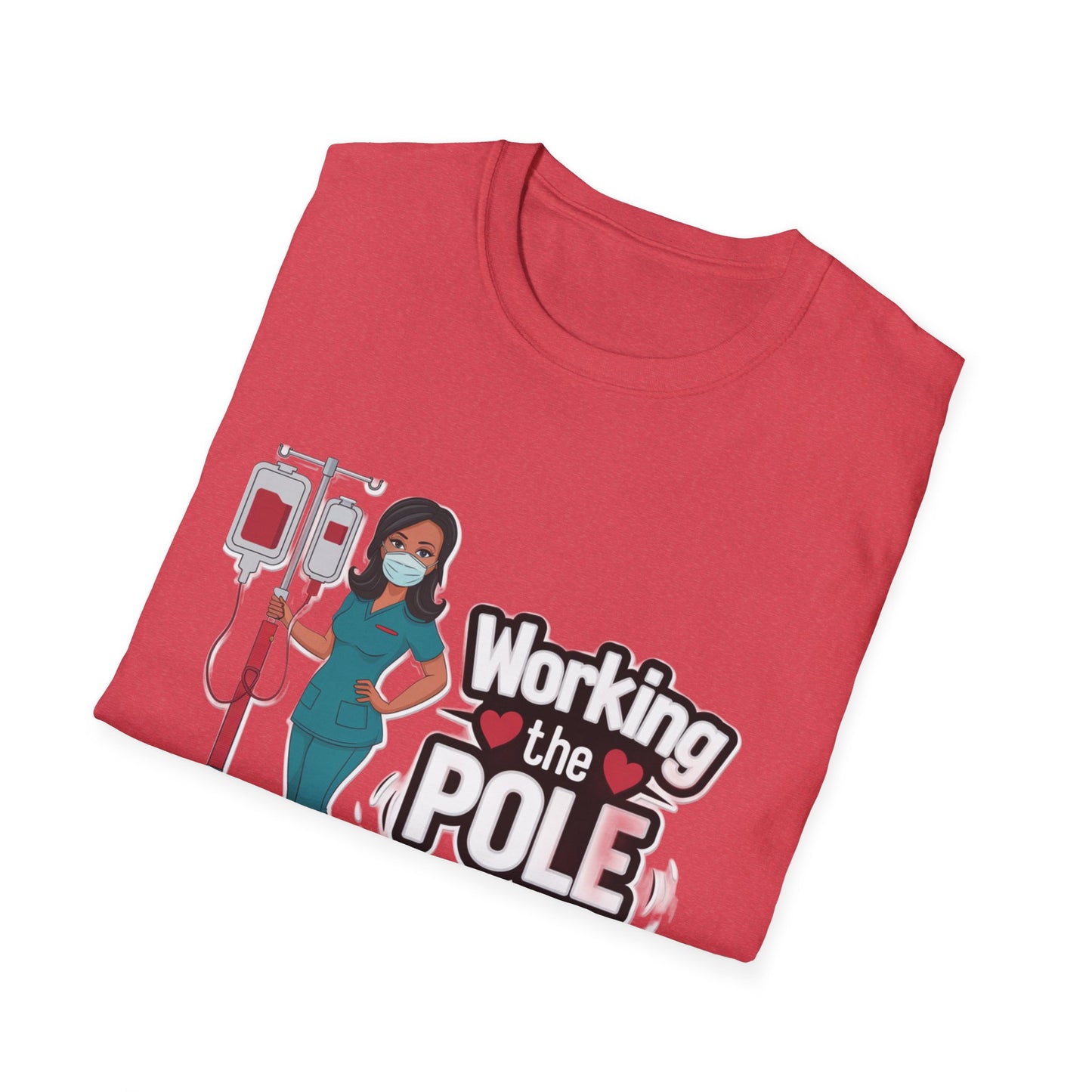 Healthcare Hero Unisex T-Shirt - Working the POLE Design