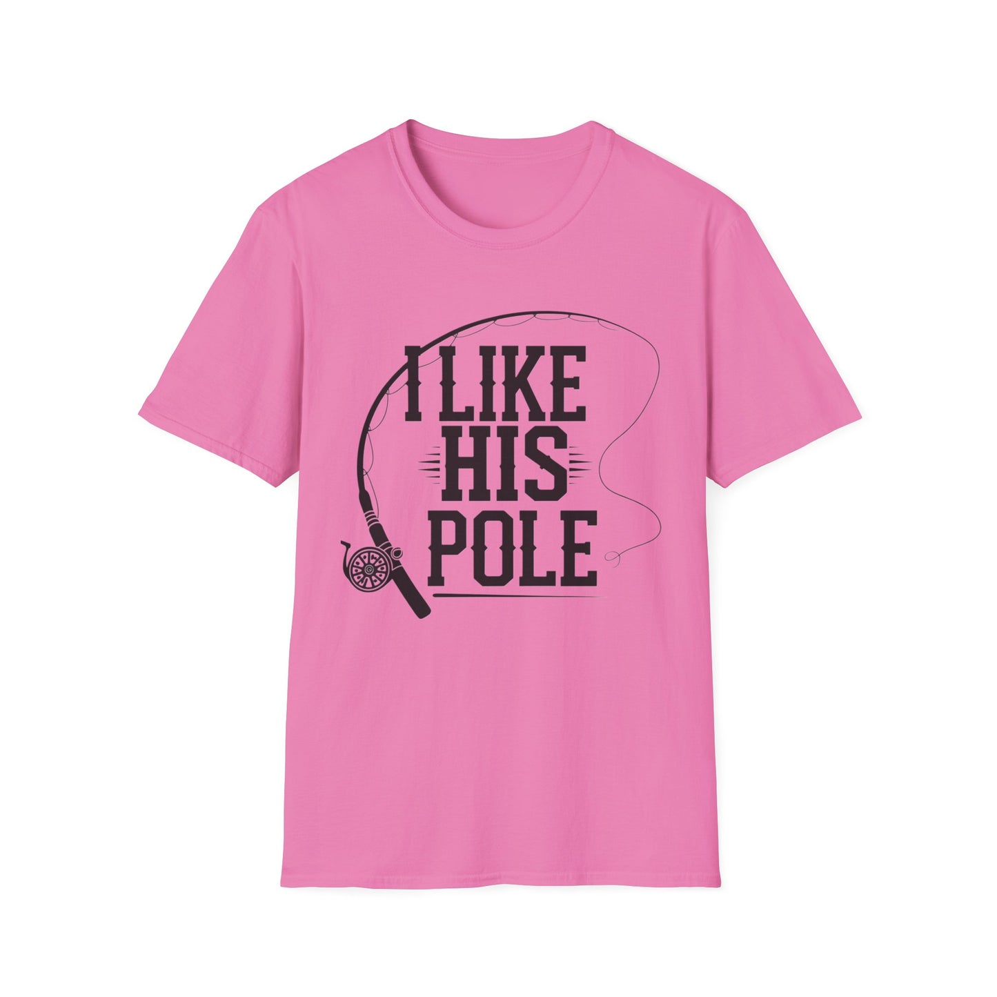 Funny Fishing T-Shirt - "I Like His Pole" - Unisex Softstyle Tee