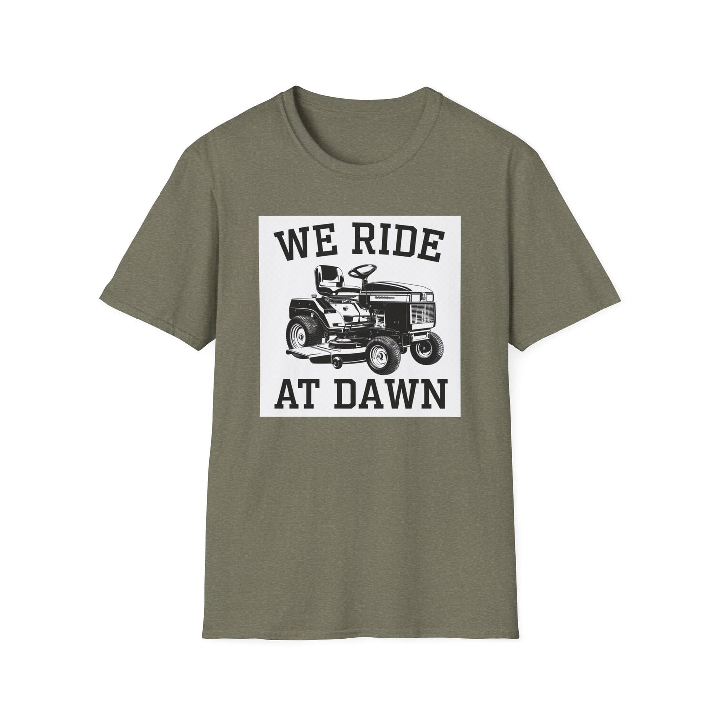 We Ride at Dawn Unisex Softstyle T-Shirt - Perfect for Lawn Care Enthusiasts