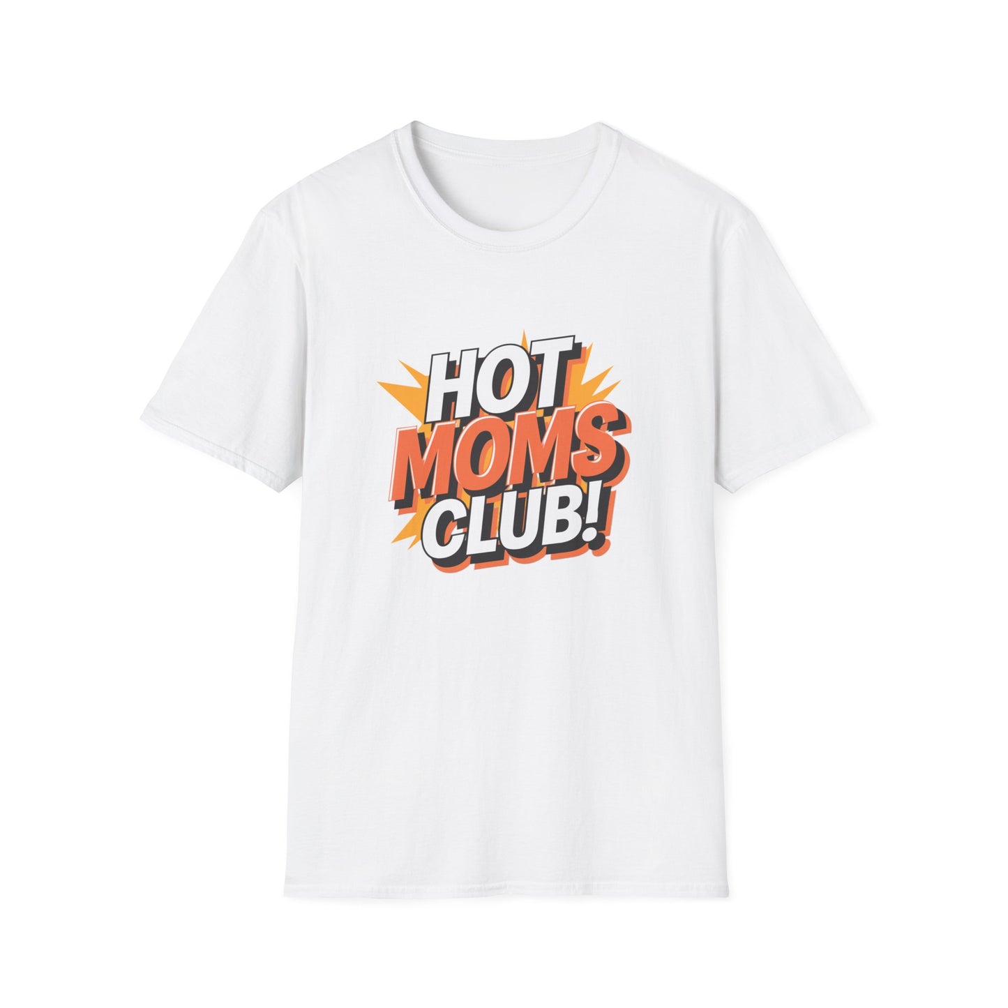 Hot Moms Club T-Shirt | Unisex Softstyle Tee, Gift for Moms, Mother's Day, Funny Family Shirt, Cute Casual Wear