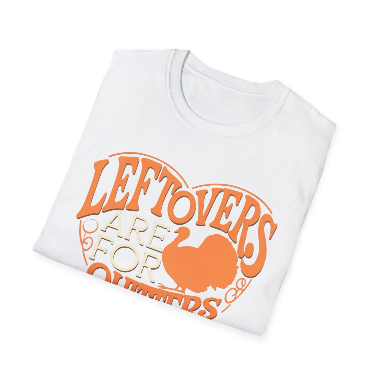 Thanksgiving Leftovers T-Shirt - "Leftovers Are for Quitters" - Unisex Softstyle Tee