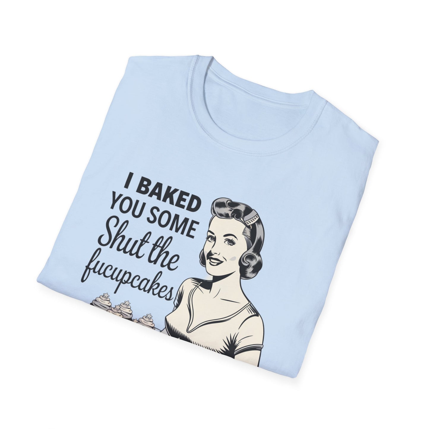 Funny Baking T-Shirt, Kitchen Humor Tee, Gift for Bakers, Quirky Baking Shirt, Foodie Apparel, Birthday Gift